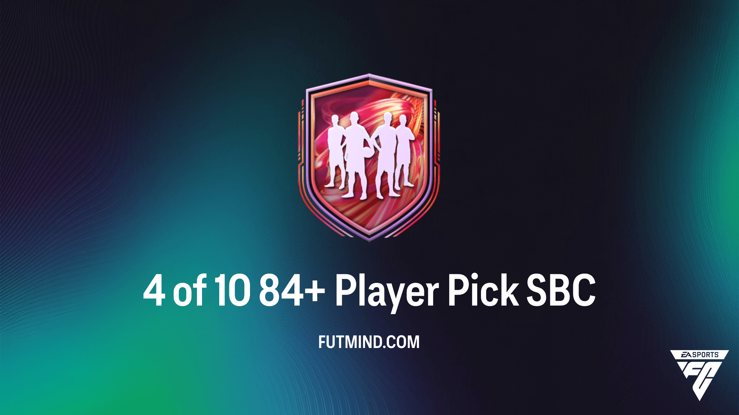 How to Complete the 4 of 10 84+ Player Pick SBC in FC 26