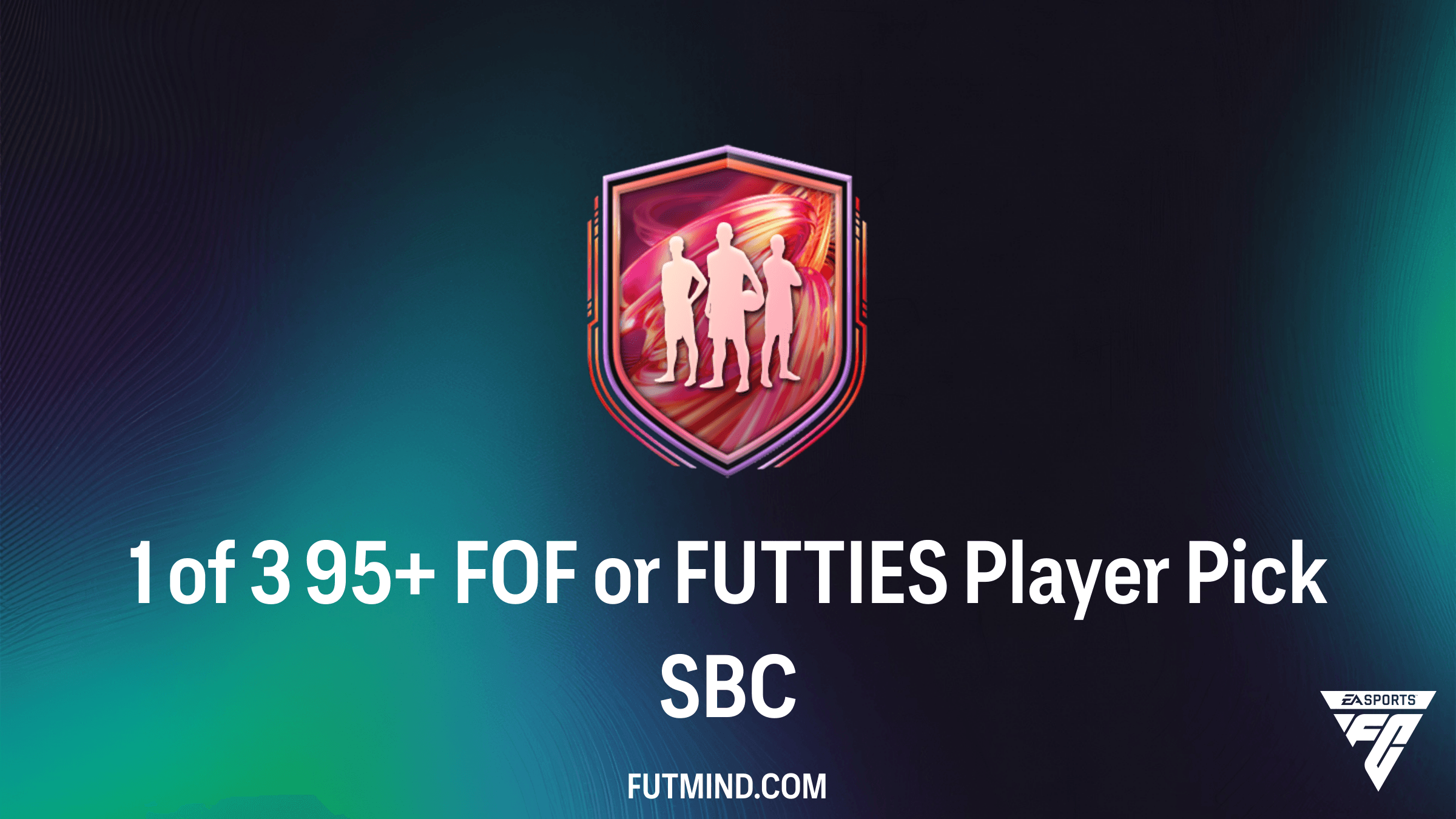 FC 26 Guide: How to Complete the 1 of 3 95+ FOF or FUTTIES Player Pick SBC