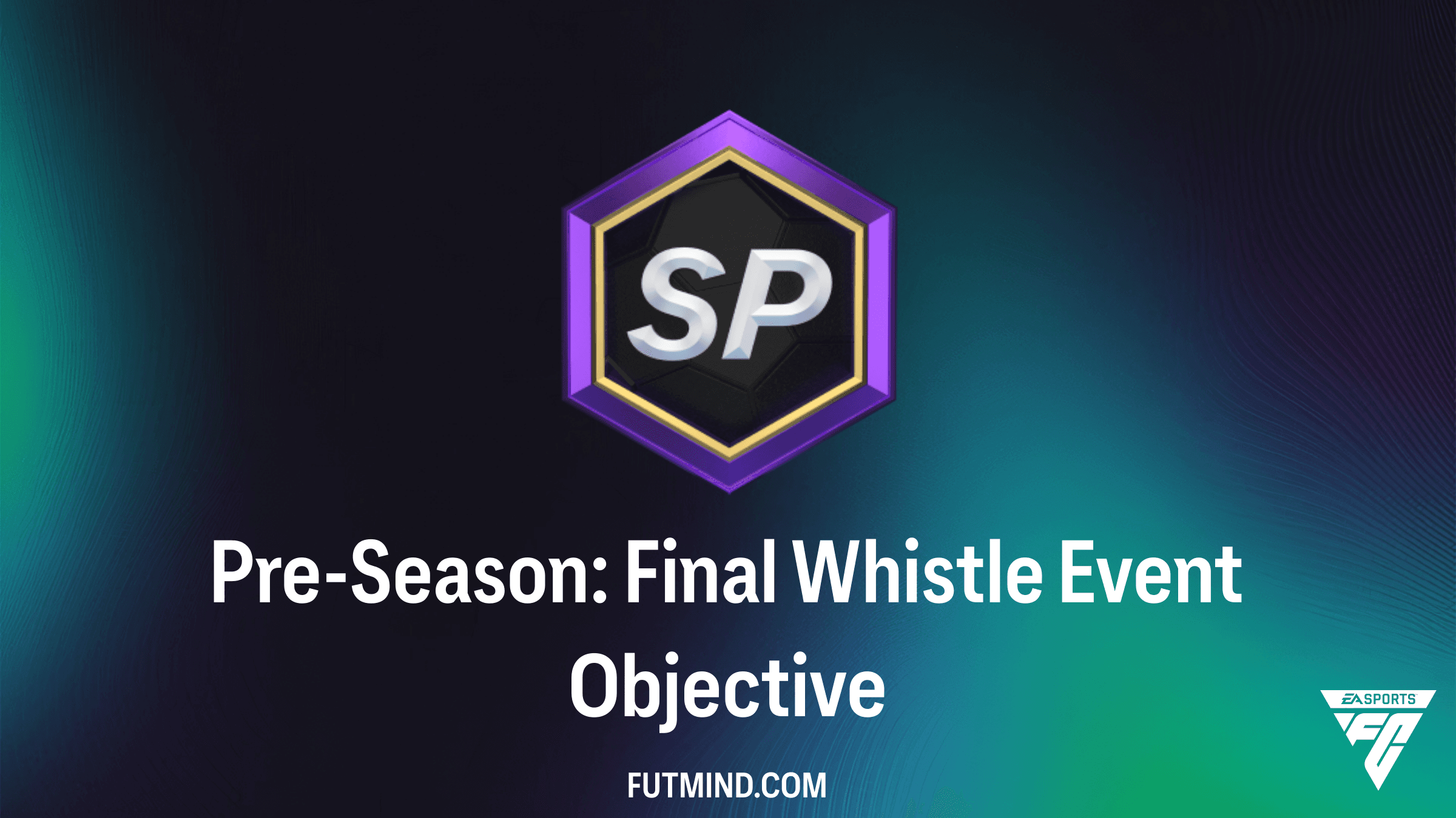 How to Complete Pre-Season: Final Whistle Event Objective in FC 26