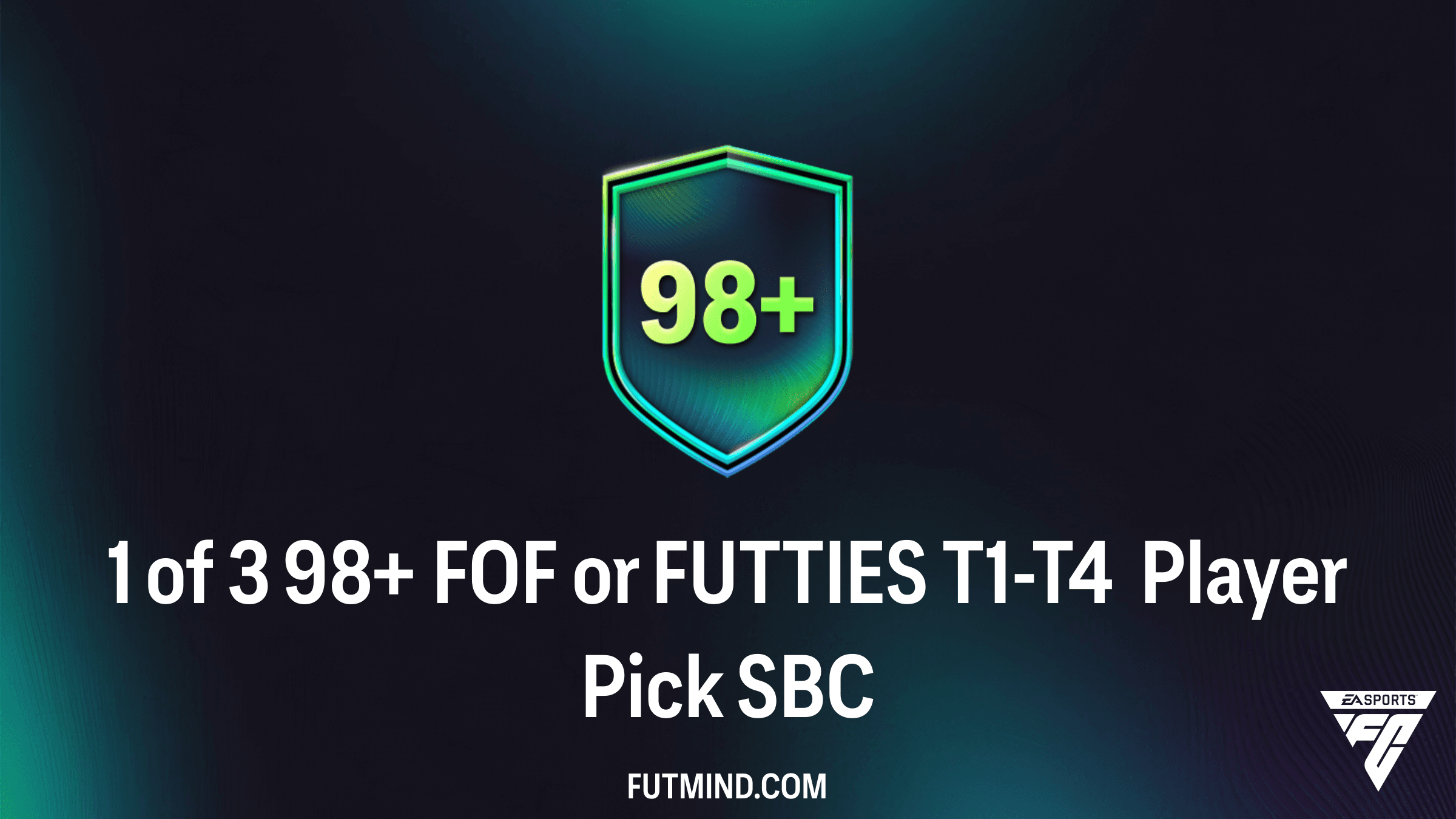 1 of 3 98+ FOF or FUTTIES T1-T4 Player Pick SBC Guide: Top Solutions and Value Analysis