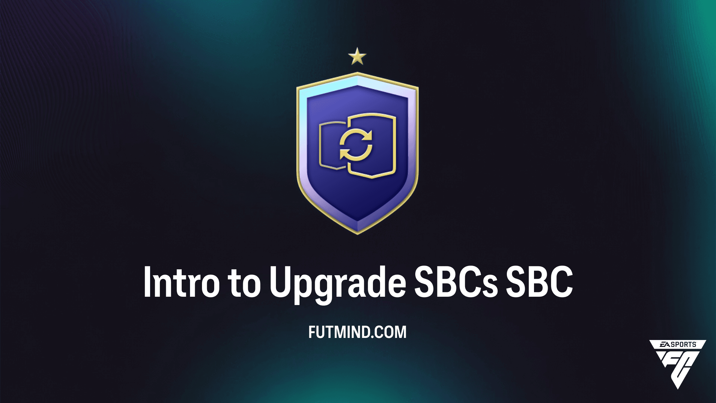 Intro to Upgrade SBCs Guide: Rewards and Requirements in FC 26