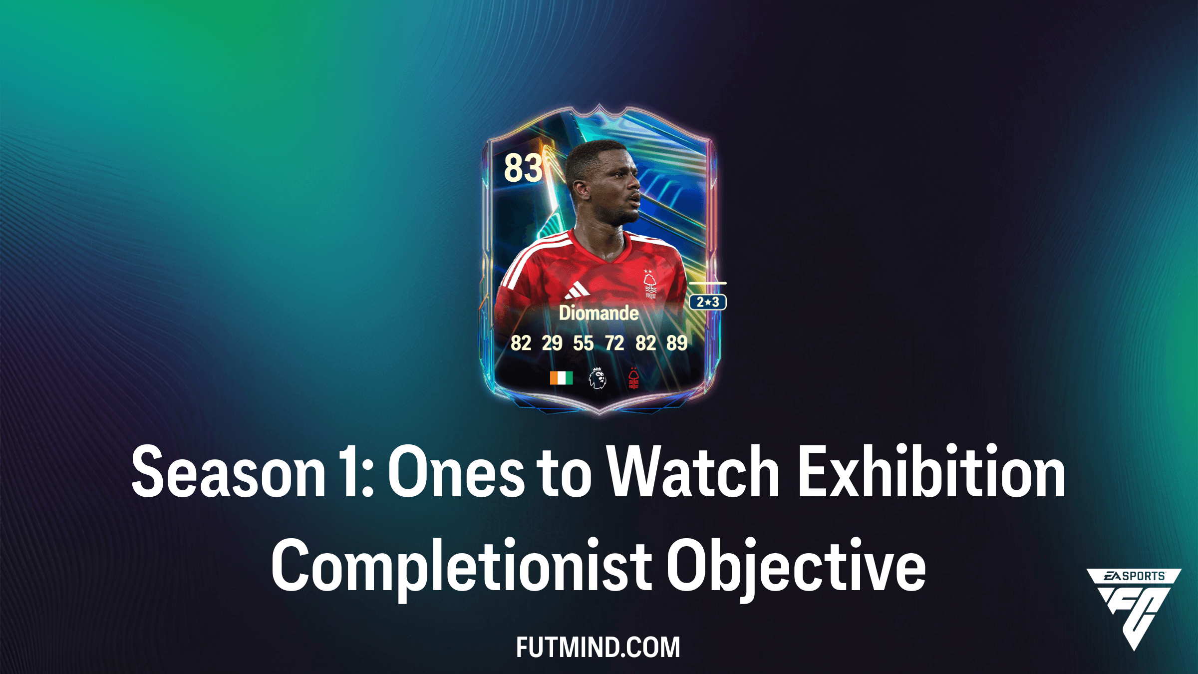 How to Complete Season 1: Ones to Watch Exhibition Completionist in FC 26