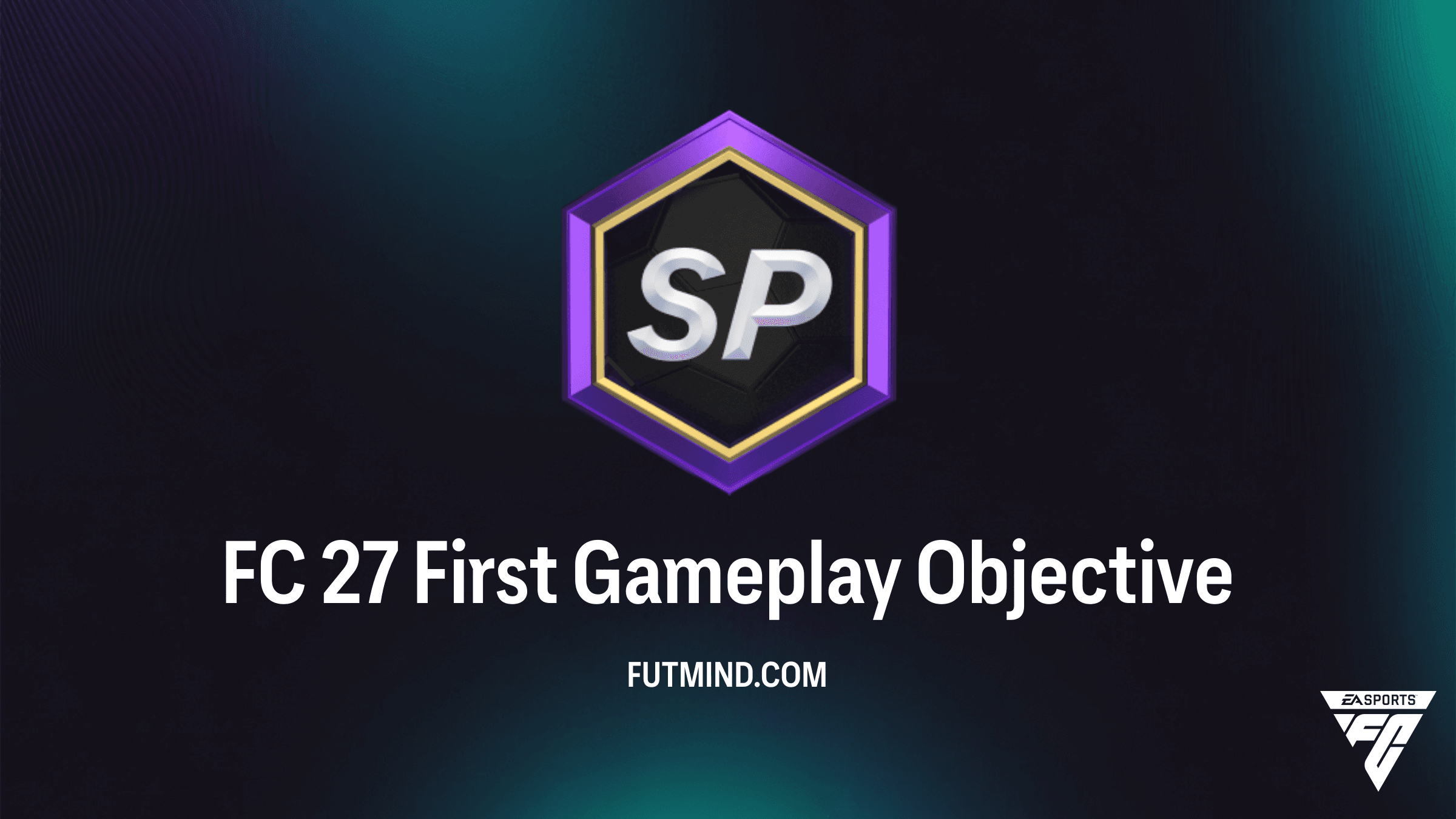 How to Complete the FC 27 First Gameplay Objective in FC 26 Ultimate Team