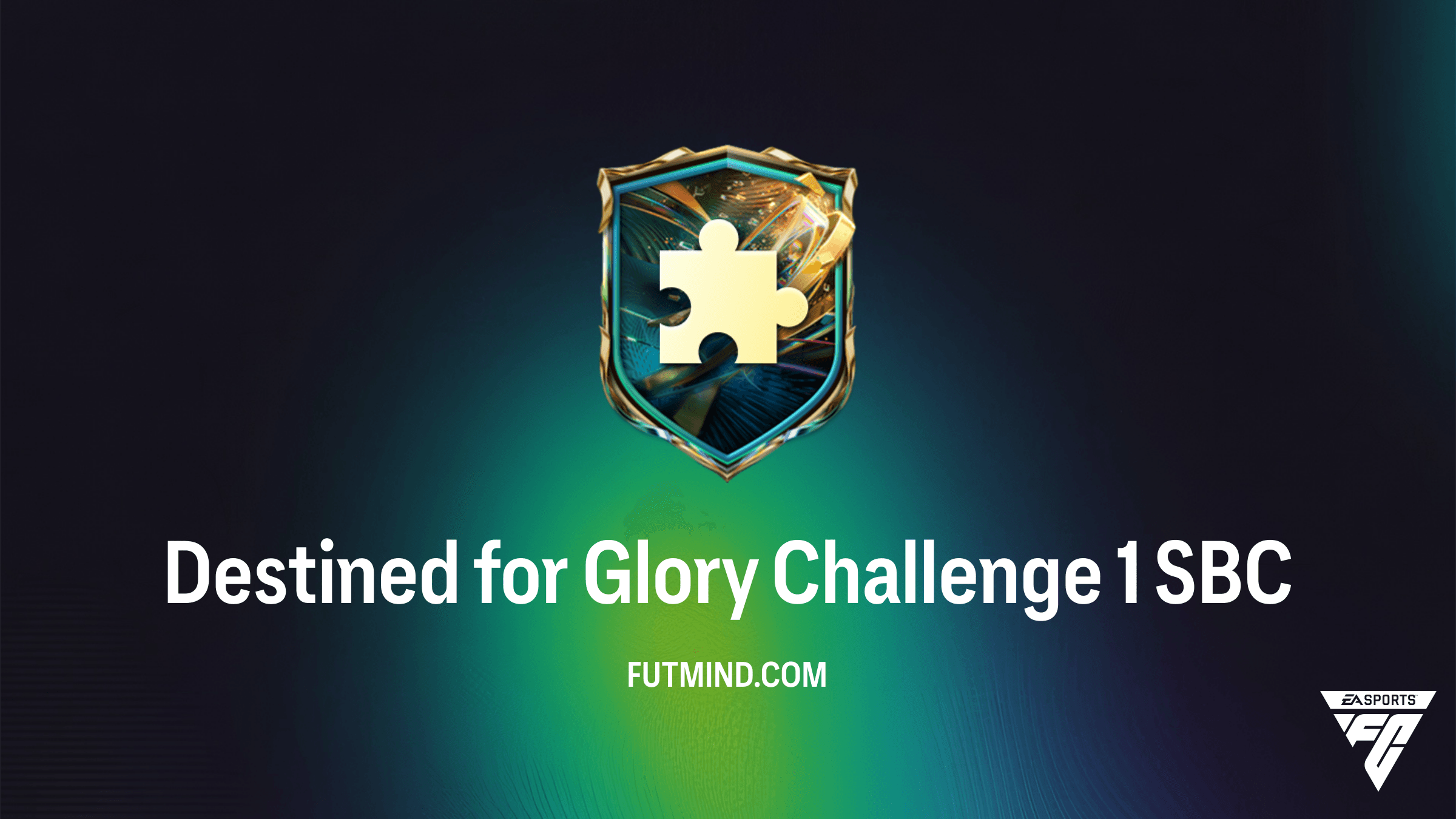 How to Complete the Destined for Glory Challenge 1 SBC in FC 27 Ultimate Team