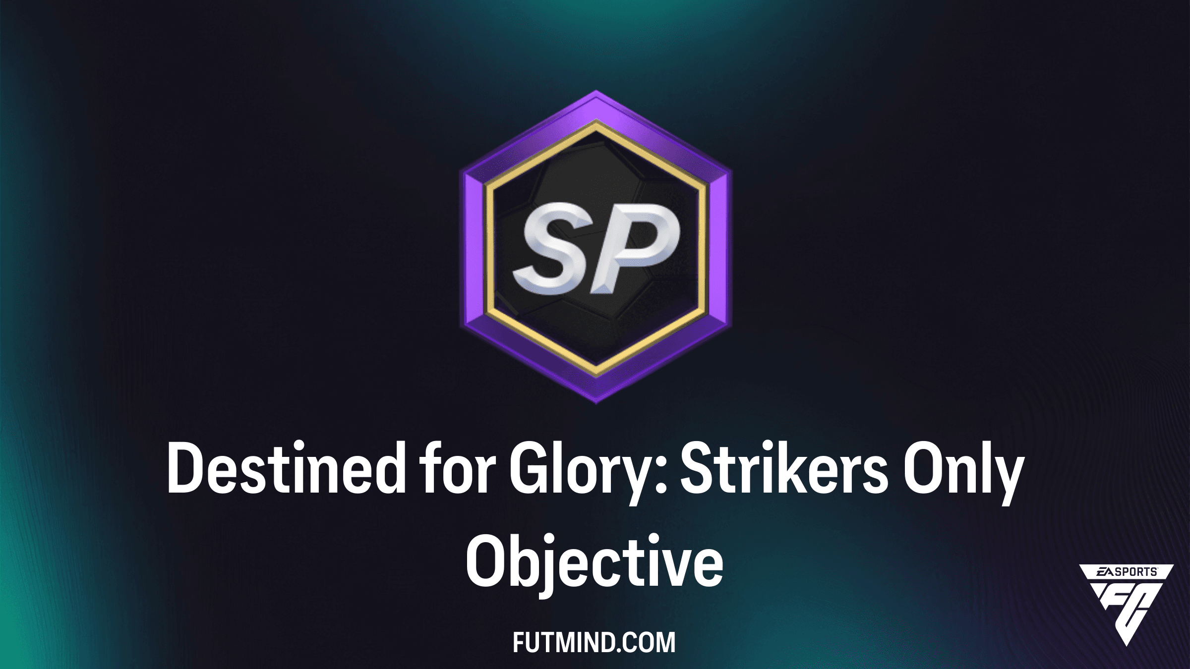How to Complete the Destined for Glory: Strikers Only Objective in FC 27