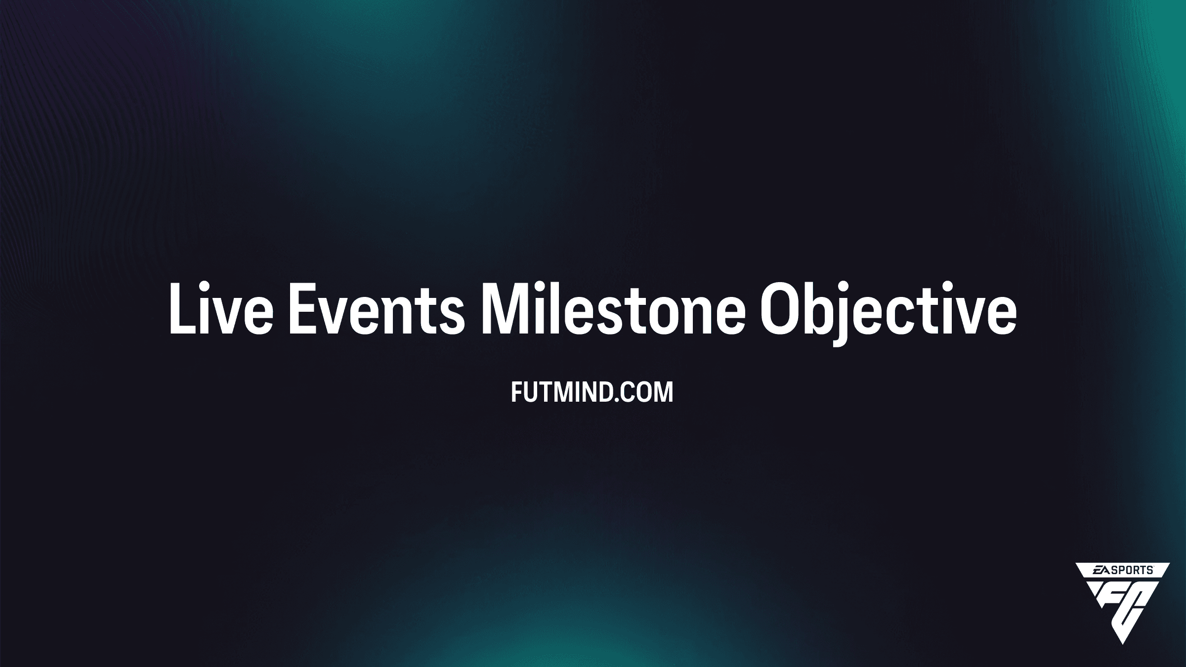 How to Complete the Live Events Milestone Objective in FC 27