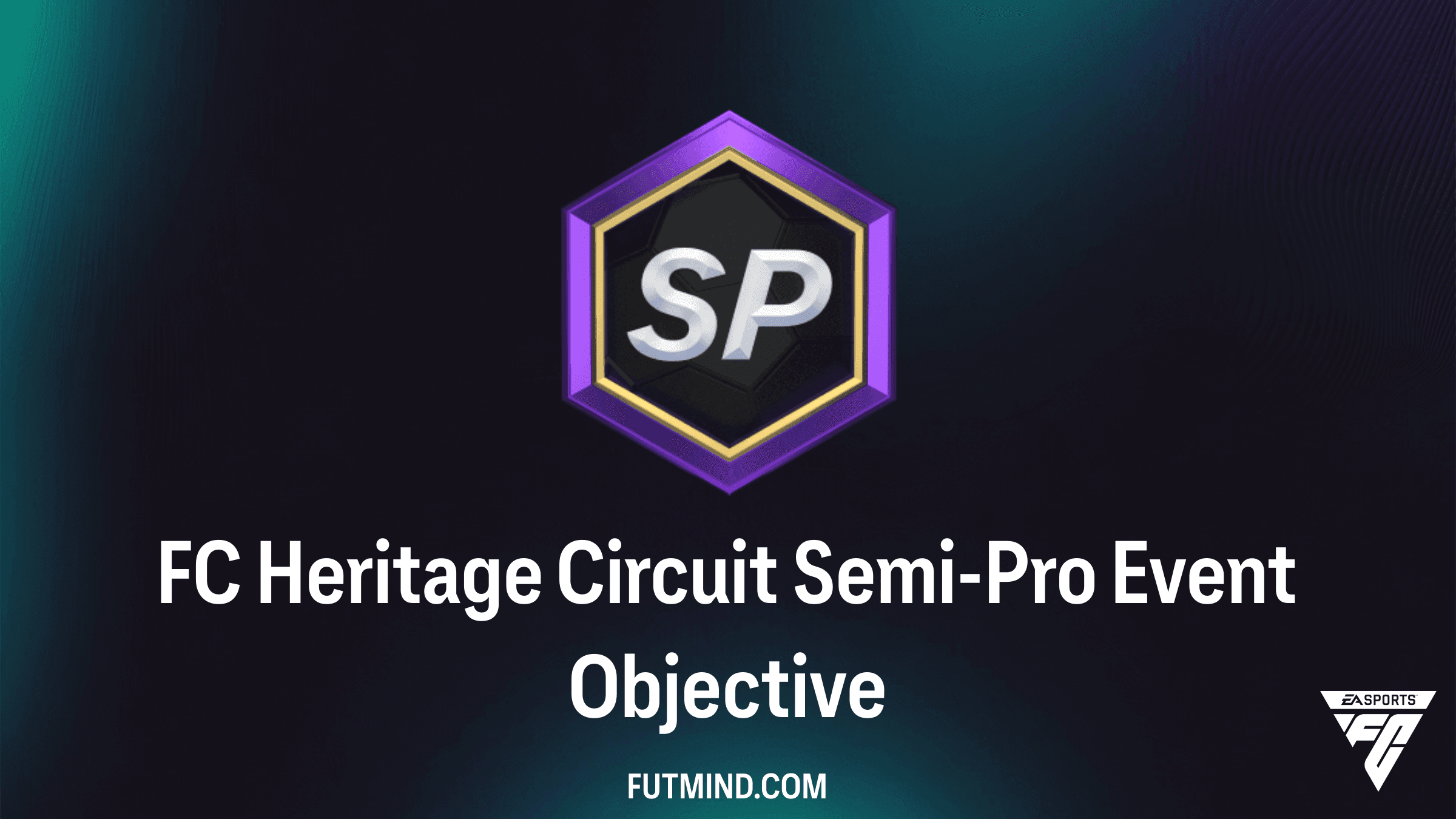 FC Heritage Circuit Semi-Pro Event Objective Guide and Rewards