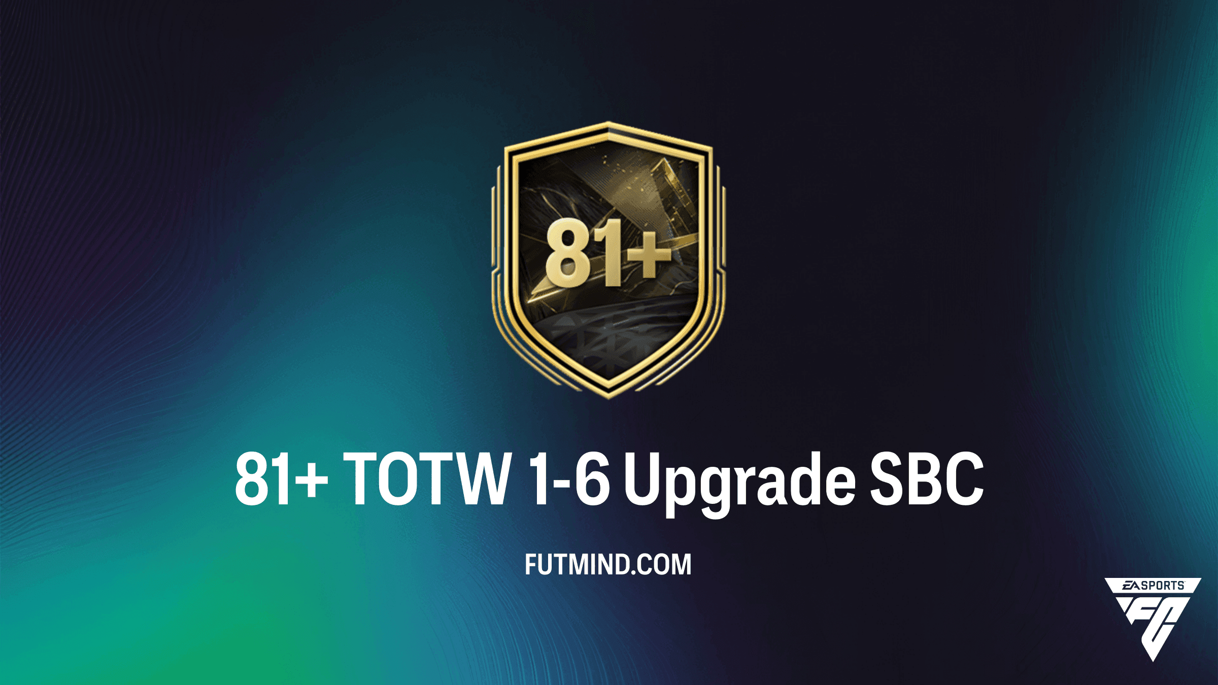 81+ TOTW 1-6 Upgrade SBC: Requirements, Solutions, and Rewards in FC 27