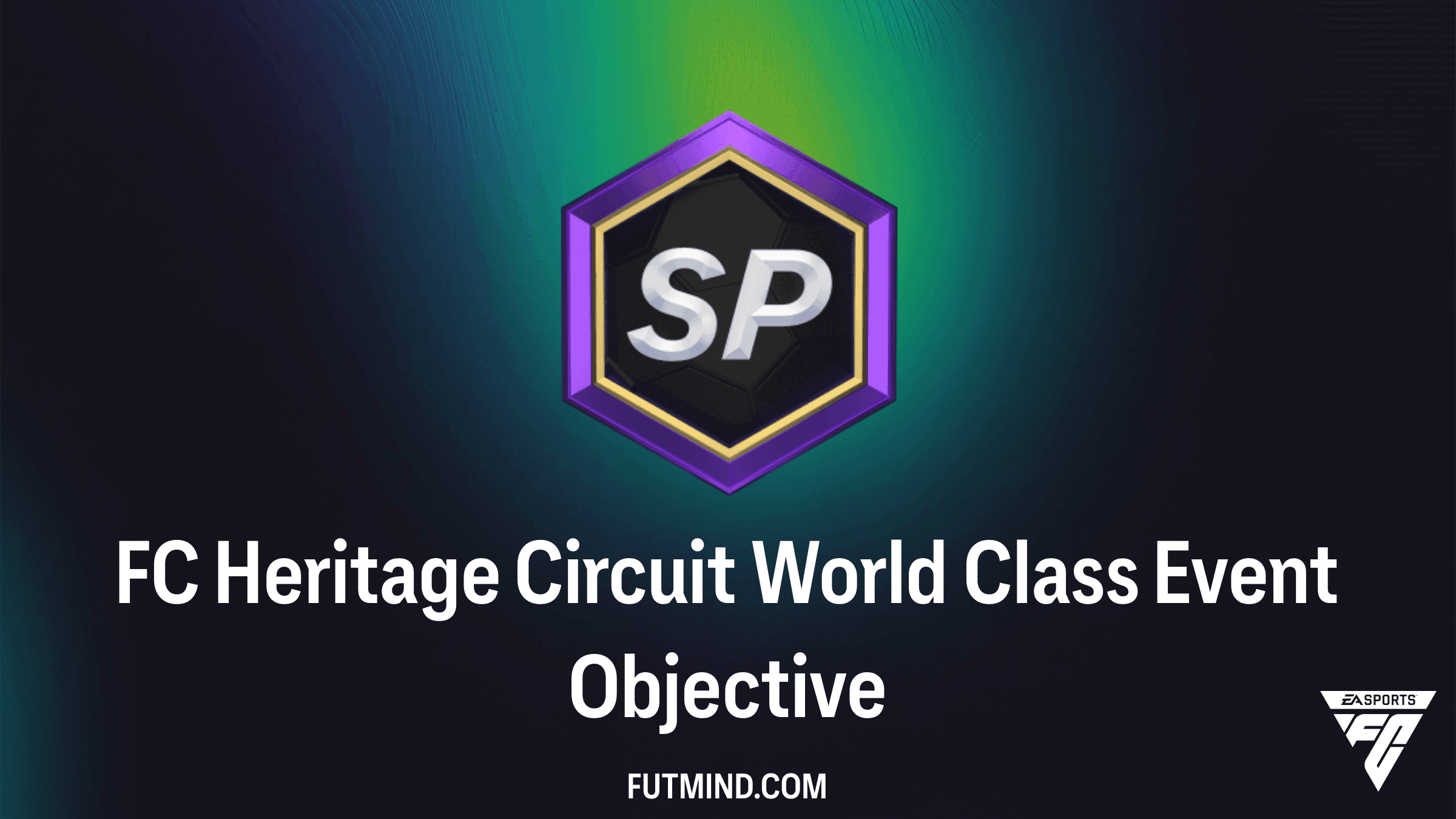 FC Heritage Circuit World Class Event Objective: Guide, Requirements, and Rewards