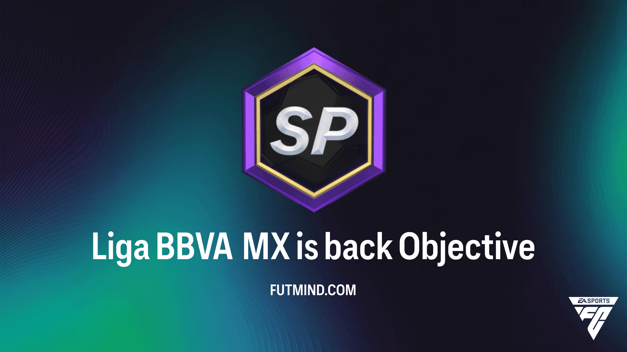 Liga BBVA MX is back Objective in FC 27: Guide, Rewards, and Requirements