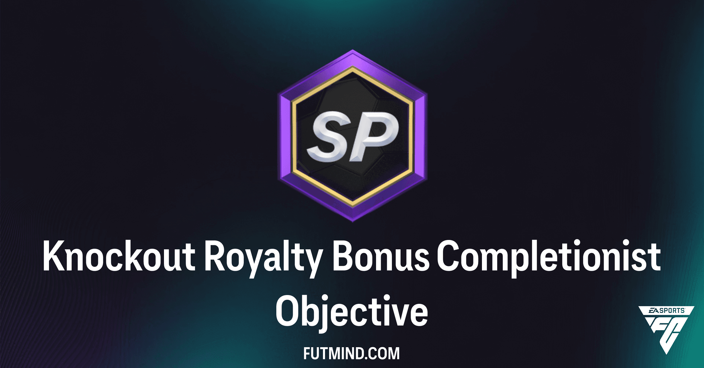 FC 26 Knockout Royalty Bonus Completionist: Rewards, Objectives & Guide