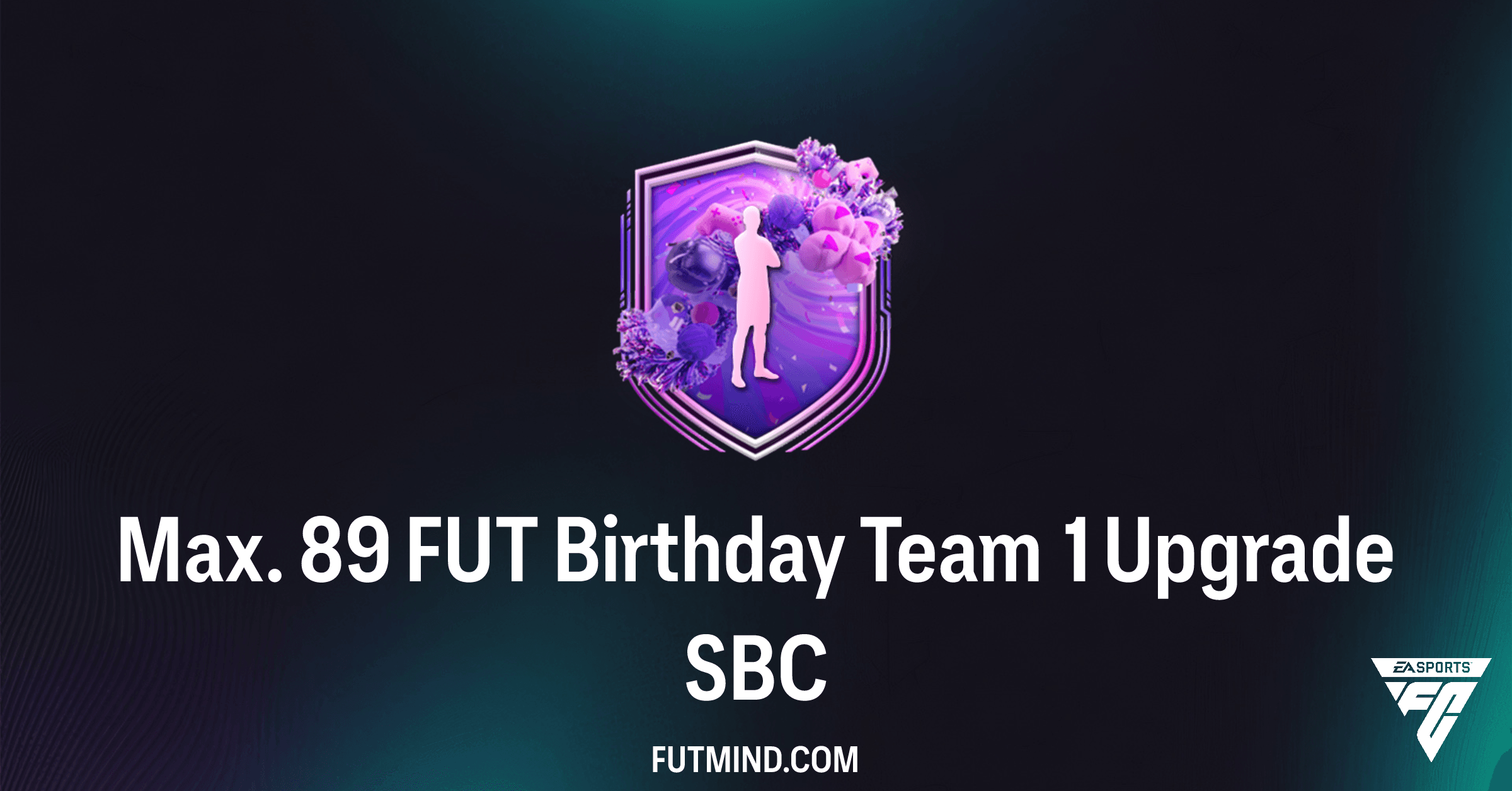 Max. 89 FUT Birthday Team 1 Upgrade SBC: How to Complete and Best Solutions