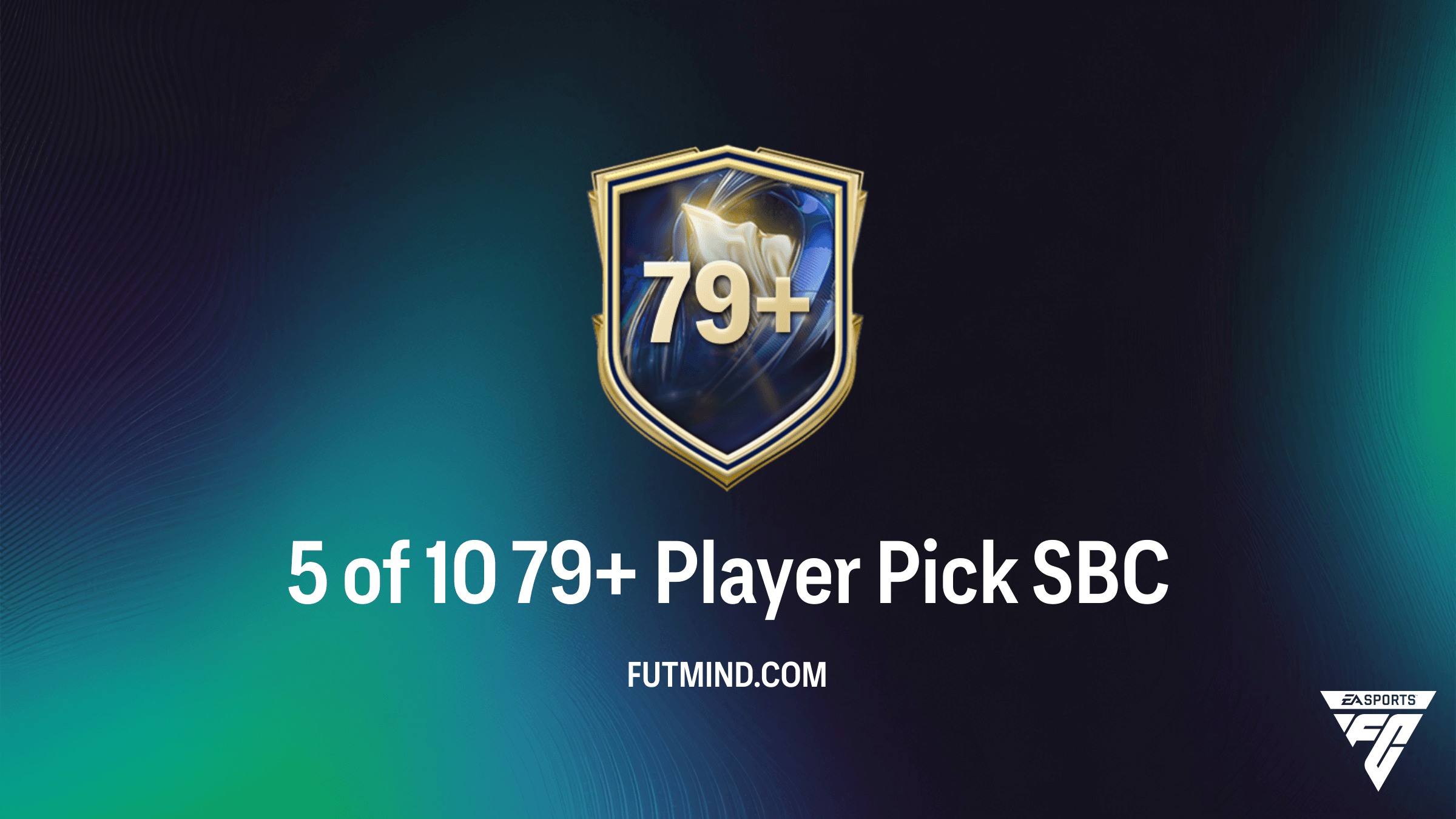 Complete Guide to the 5 of 10 79+ Player Pick SBC in FC 26