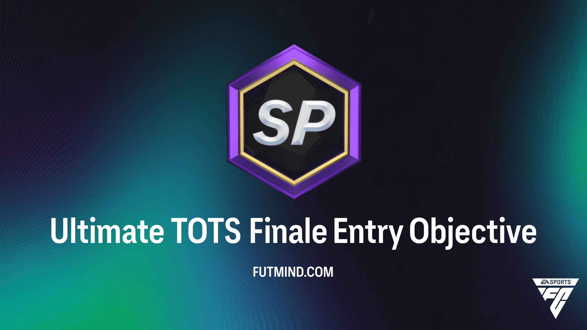 How to Complete the Ultimate TOTS Finale Entry Objective in FC 26