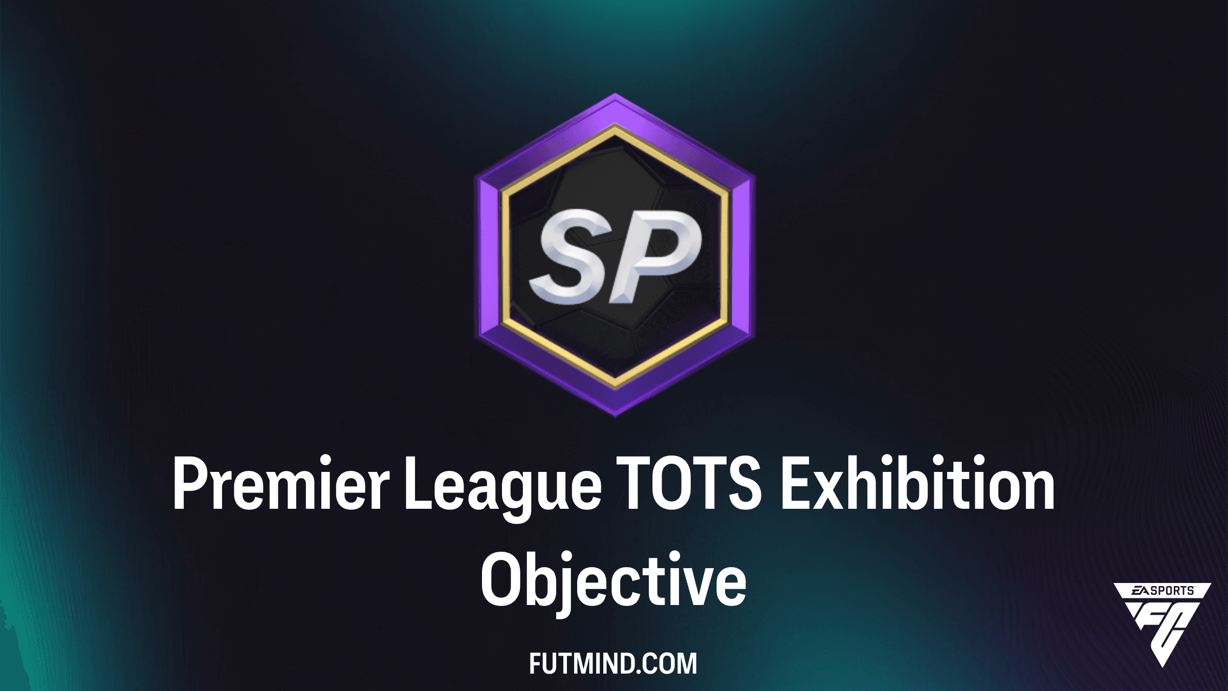 How to Complete the Premier League TOTS Exhibition Objective in FC 26