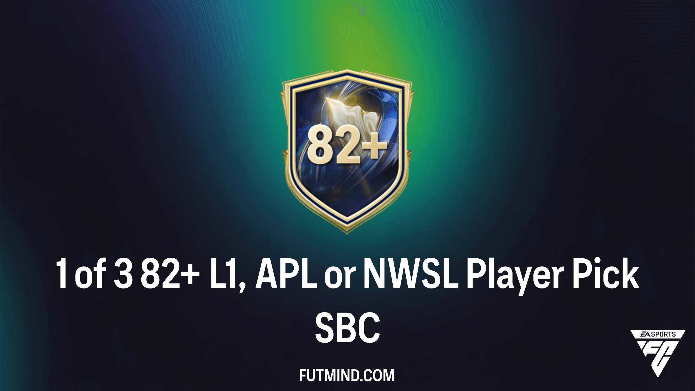Complete Guide to the 1 of 3 82+ L1, APL or NWSL Player Pick SBC in FC 26