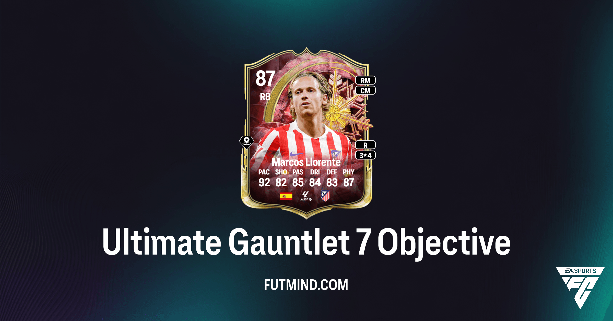 FC 26 Ultimate Gauntlet 7 Objectives: Unlock Marcos Llorente & High-Rated Packs