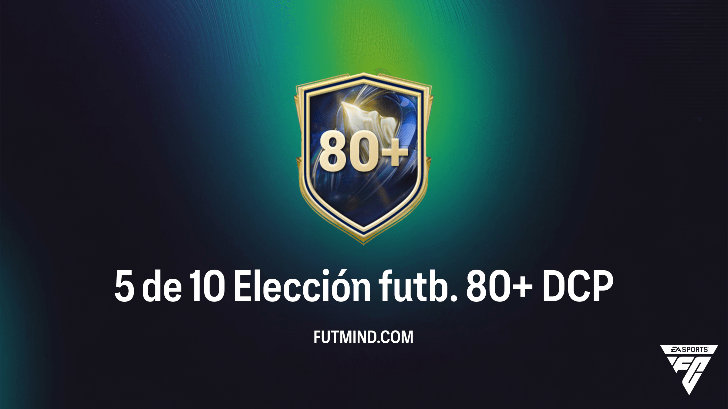 Guía del DCP 5 de 10 Elección futb. 80+ en FC 26: Soluciones y Análisis de Rentabilidad