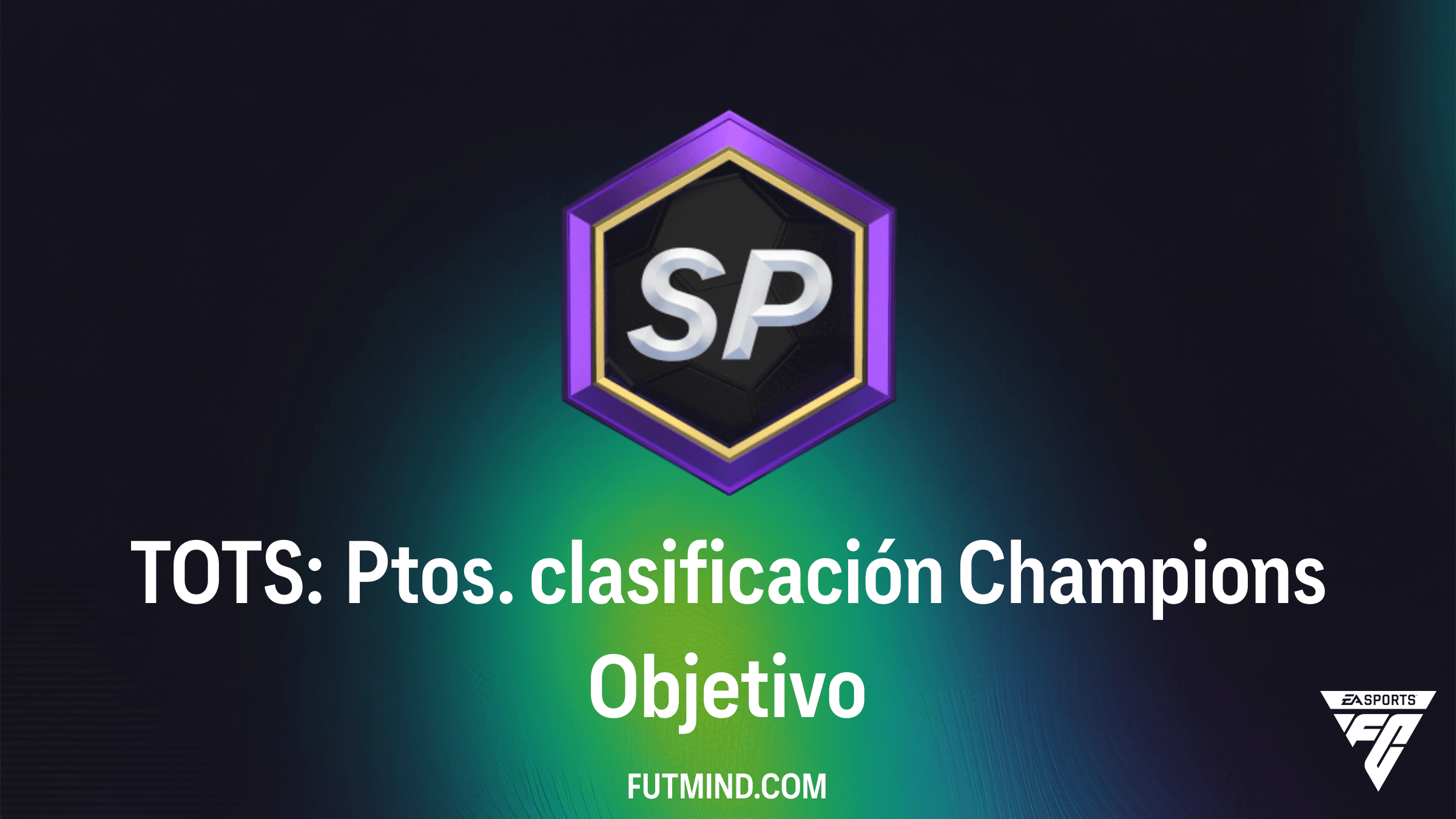 Guía del Objetivo TOTS: Ptos. clasificación Champions en FC 26