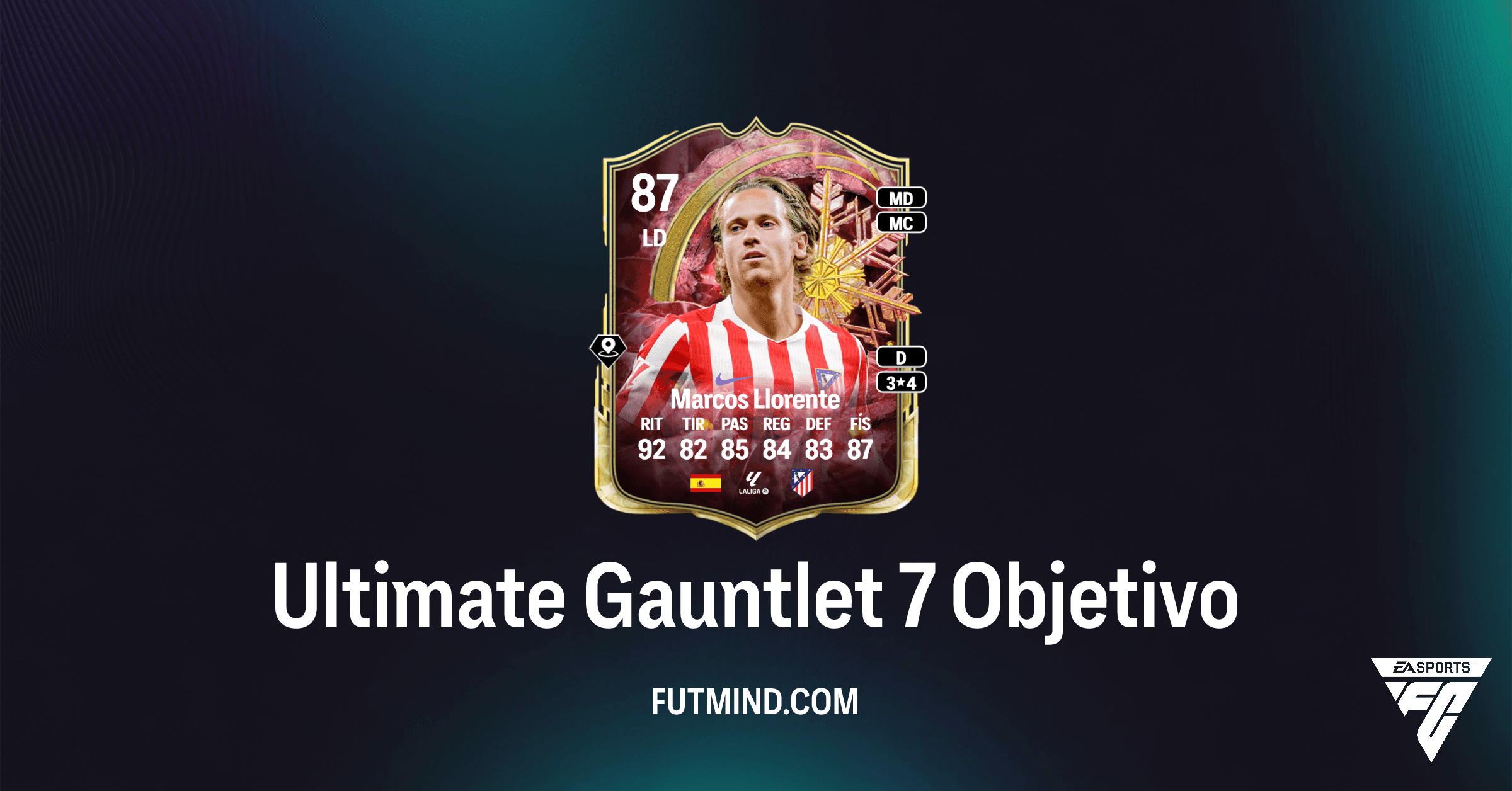 Unknown Objective FC 26: Consigue a Marcos Llorente y Sobres TOP en Ultimate Team