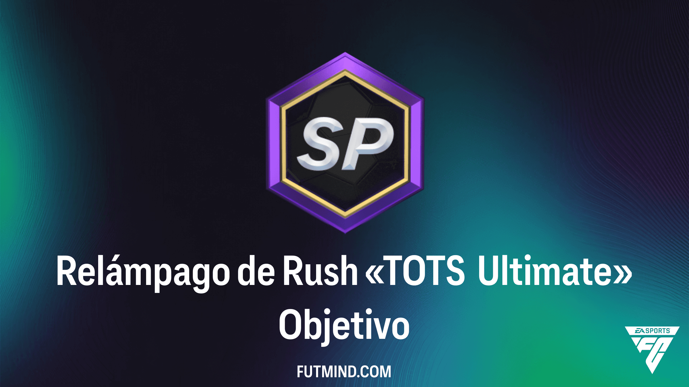 Cómo completar los Objetivos Relámpago de Rush «TOTS Ultimate» en FC 26