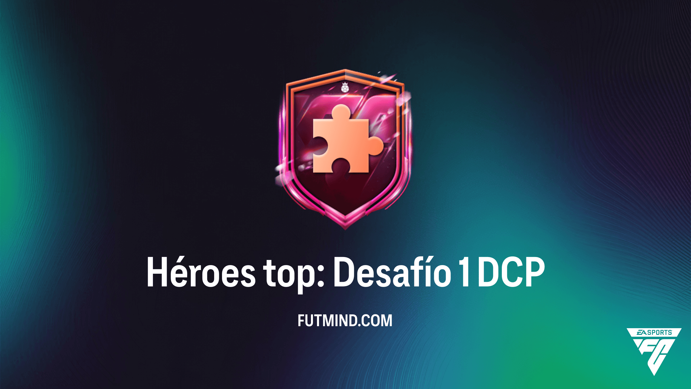 Guía del DCP Héroes top: Desafío 1 en FC 26: Requisitos y Solución Económica