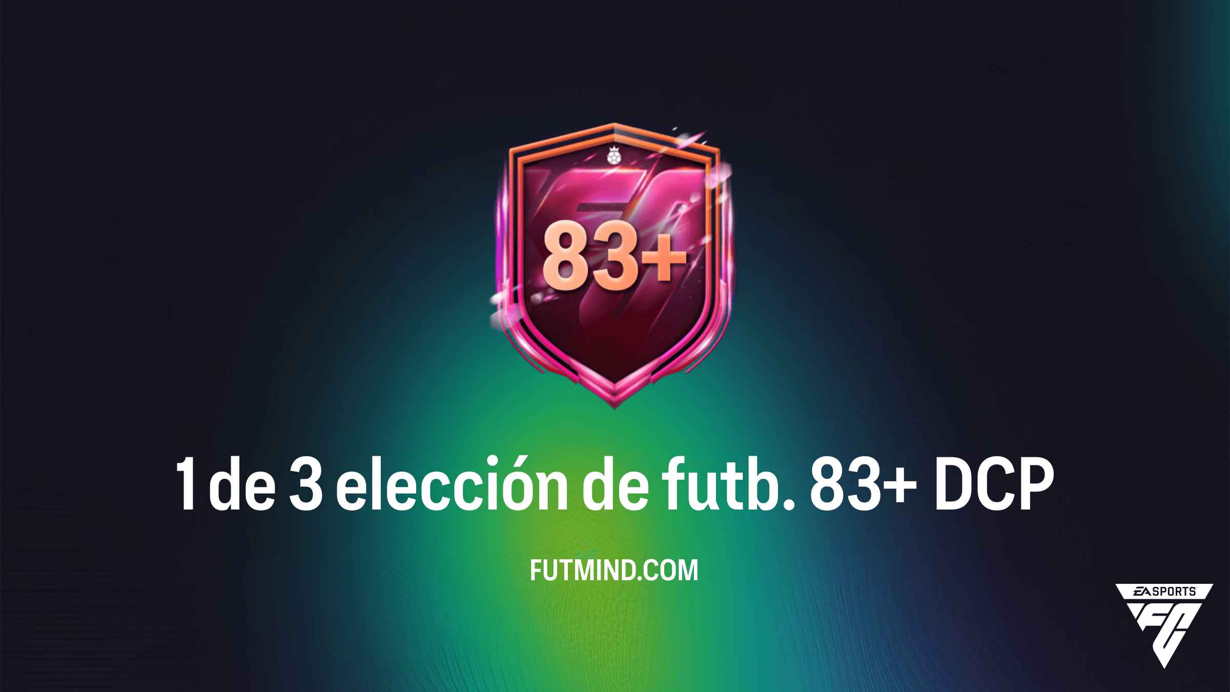 Guía del DCP 1 de 3 elección de futb. 83+ en FC 26: Soluciones y Análisis