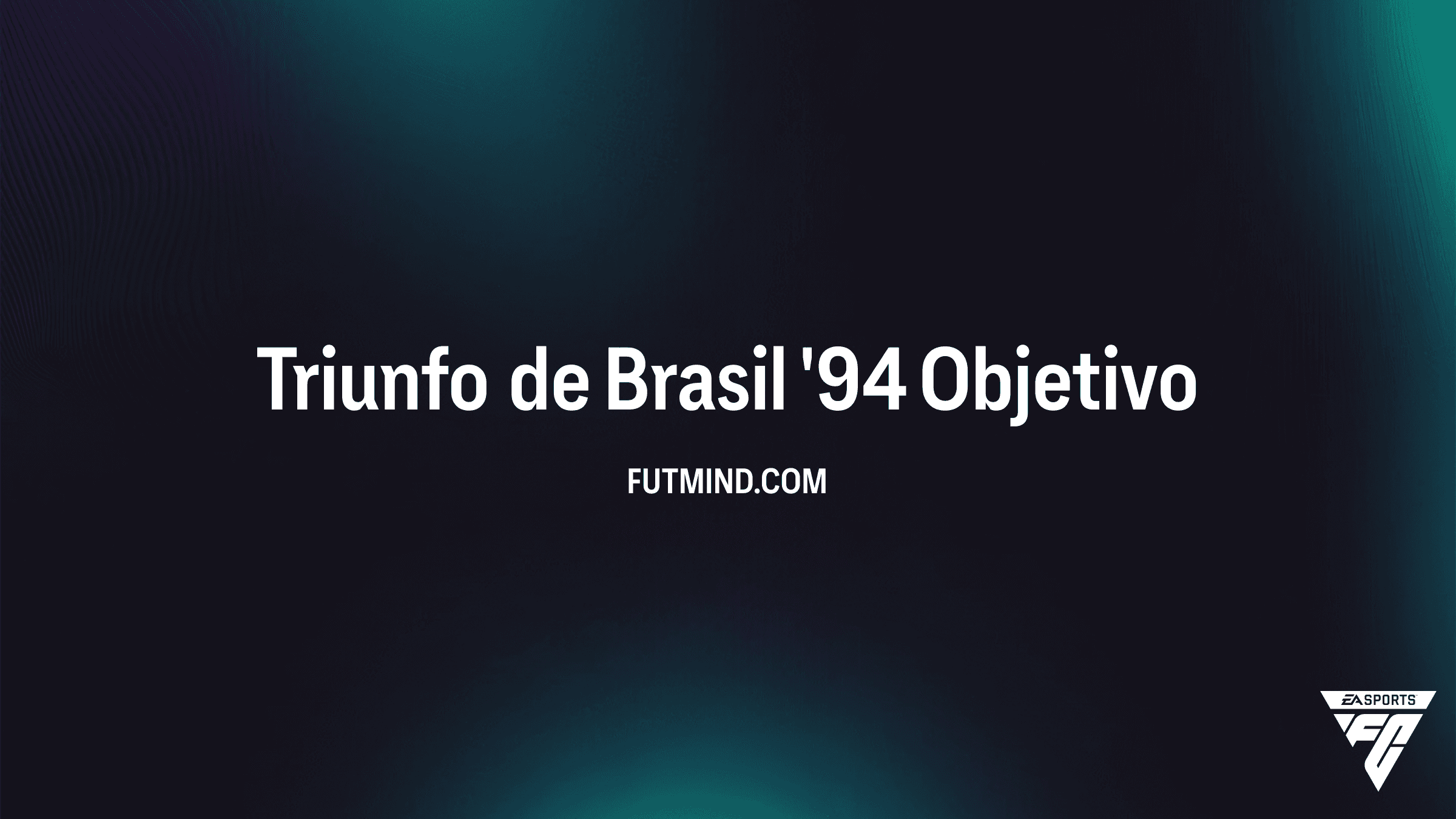 Cómo completar el Objetivo Triunfo de Brasil '94 en FC 26