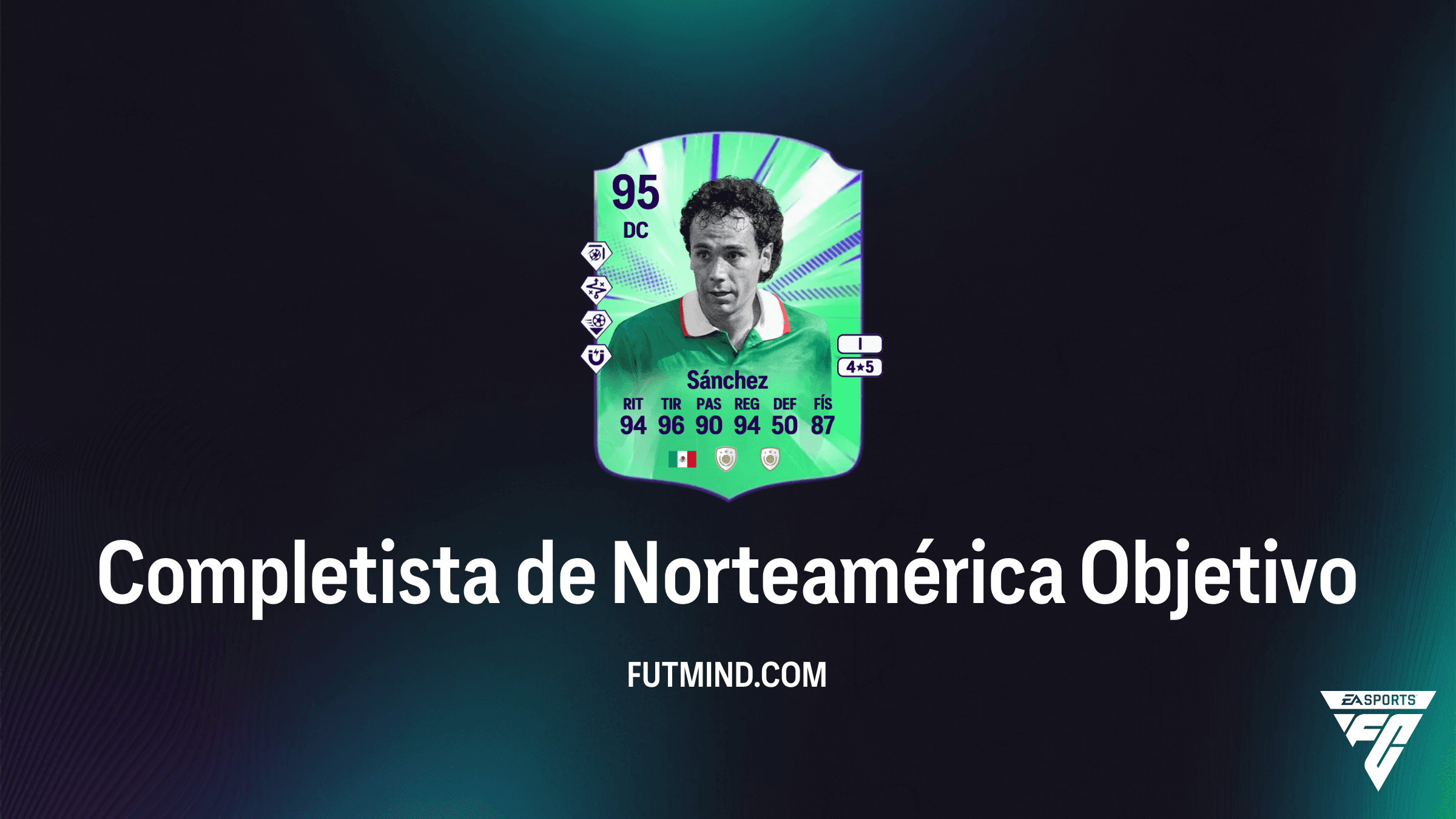 Guía del Objetivo Completista de Norteamérica en FC 26: Consigue a Hugo Sánchez