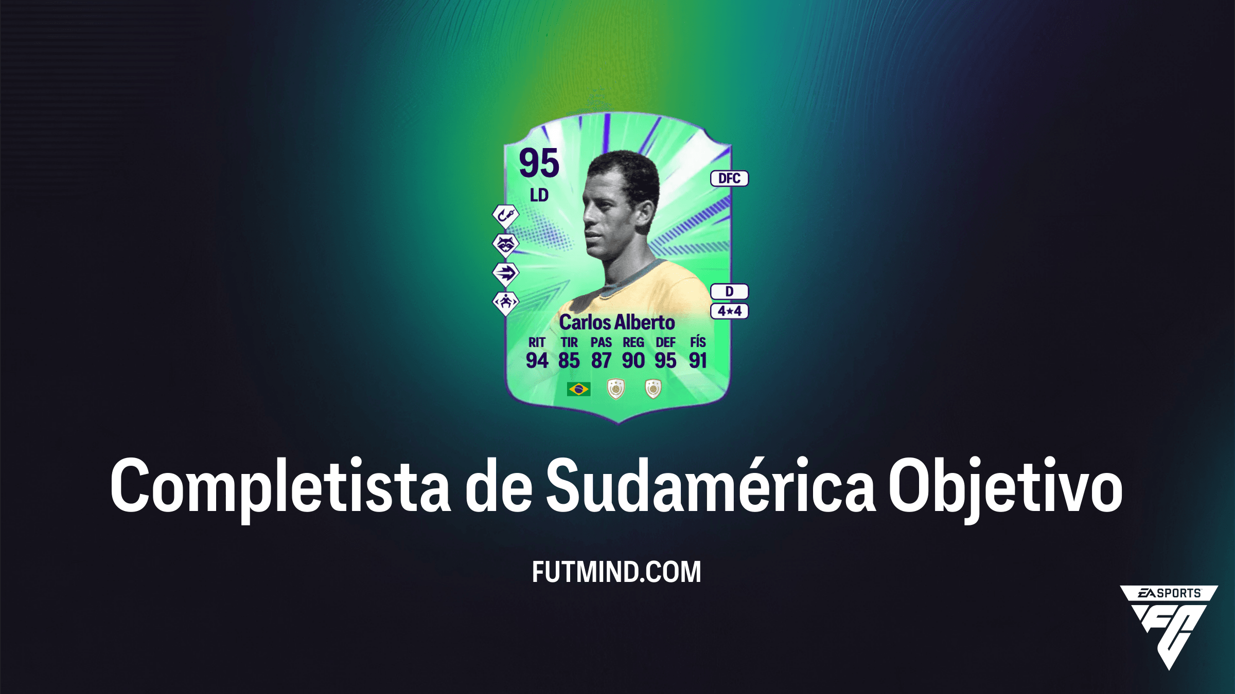 Guía del Objetivo Completista de Sudamérica en FC 26: Consigue a Carlos Alberto