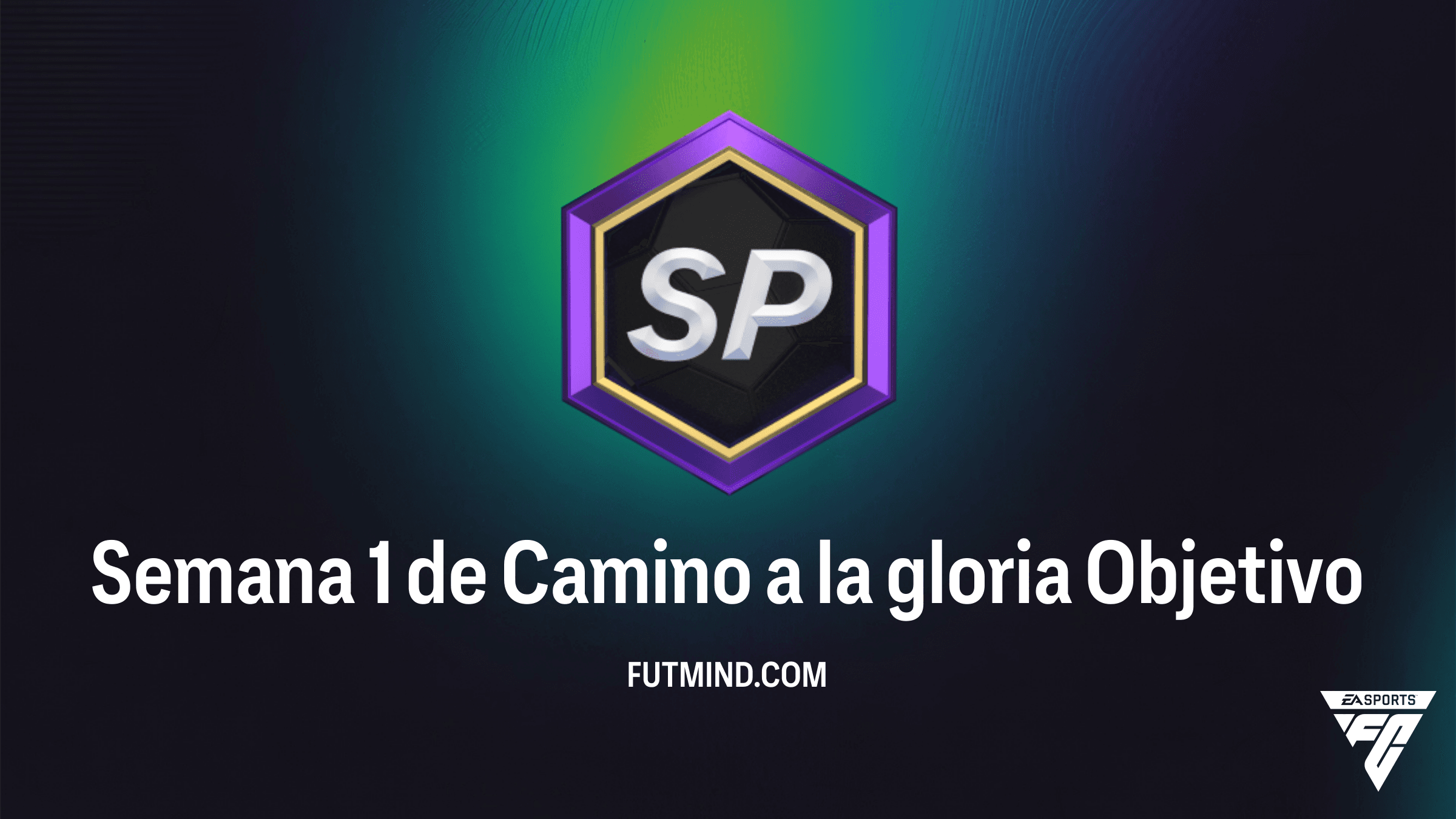 Guía de Objetivos: Semana 1 de Camino a la gloria en FC 26