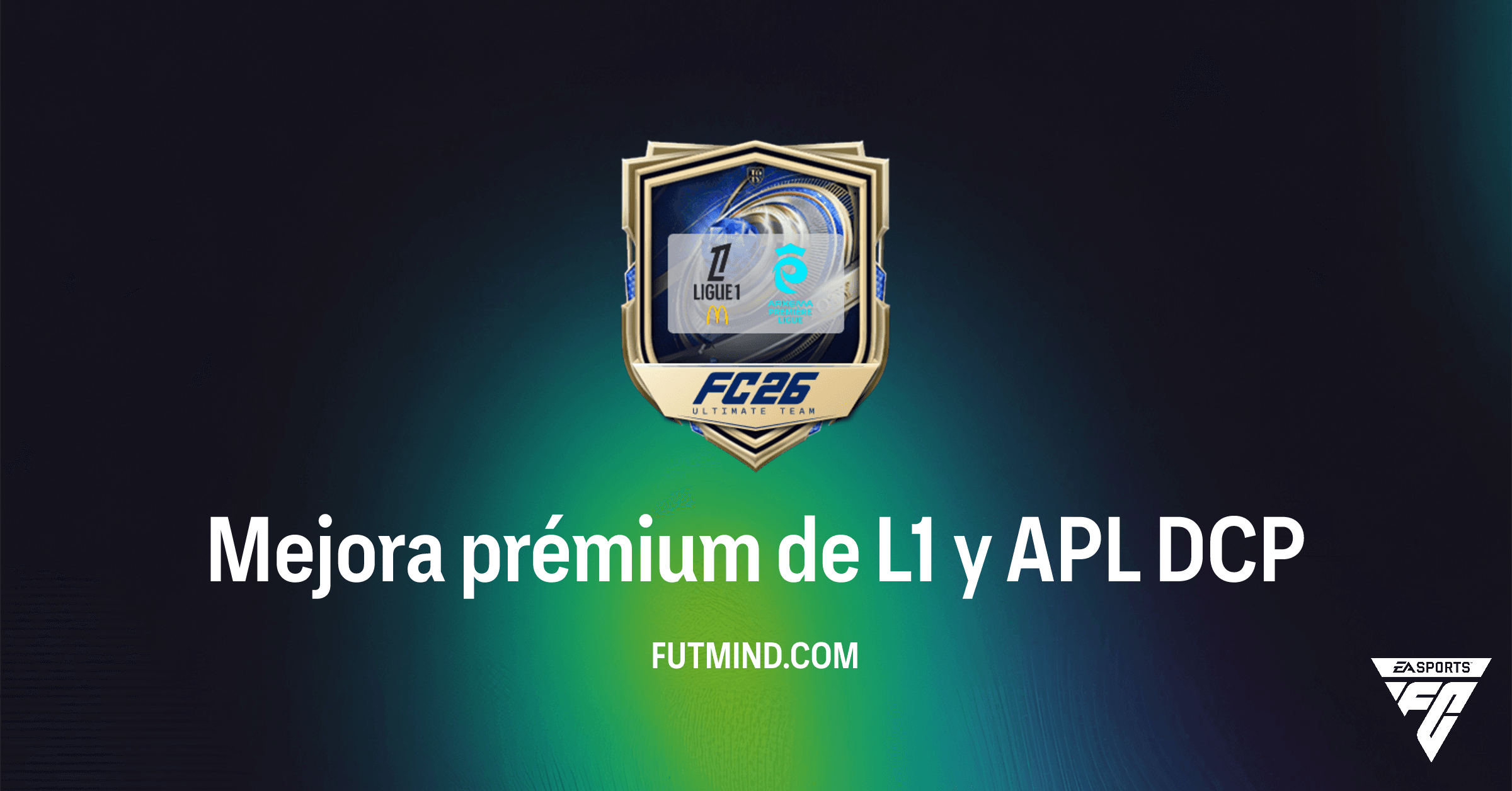 FC 26: Mejora prémium de L1 y APL | Consigue Estrellas de Ligue 1 y D1 Arkema en Ultimate Team