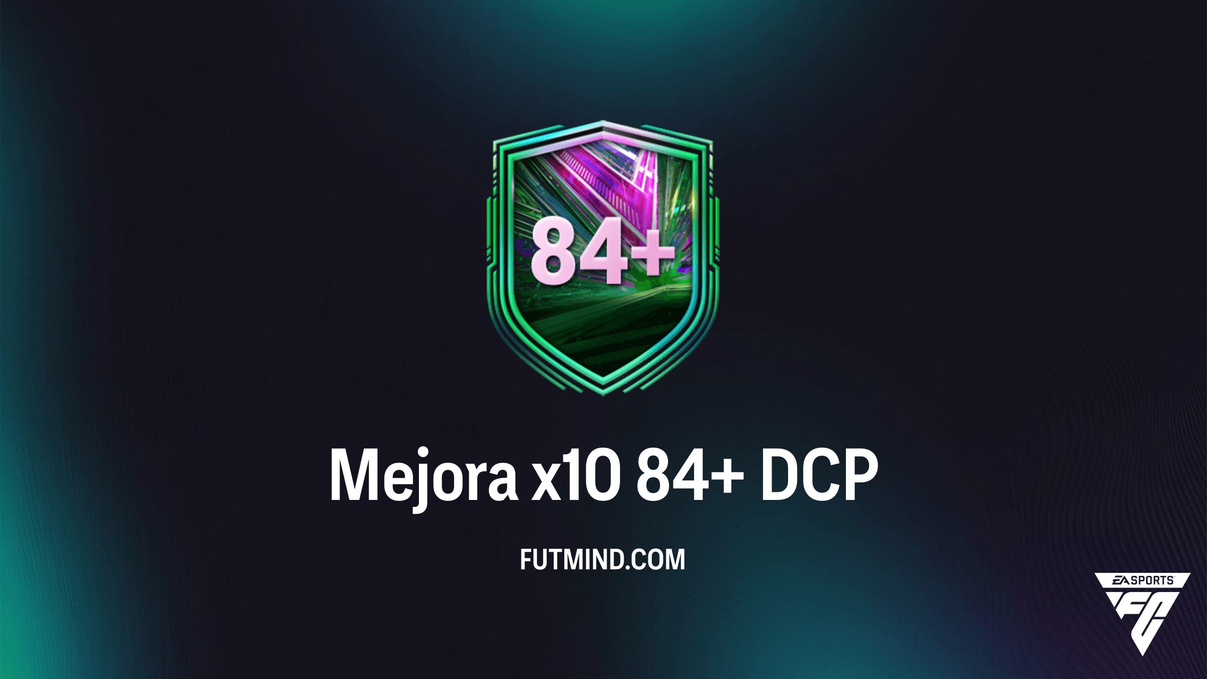 Guía completa del DCP Mejora x10 84+ en FC 26: Soluciones y Recompensas