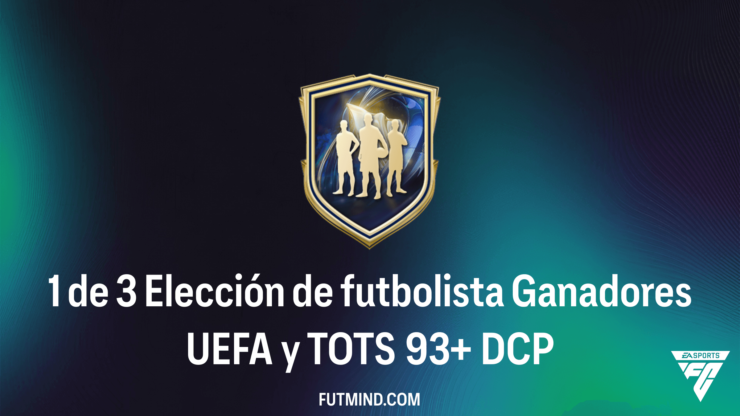 Guía DCP 1 de 3 Elección de futbolista Ganadores UEFA y TOTS 93+: Solución y Requisitos
