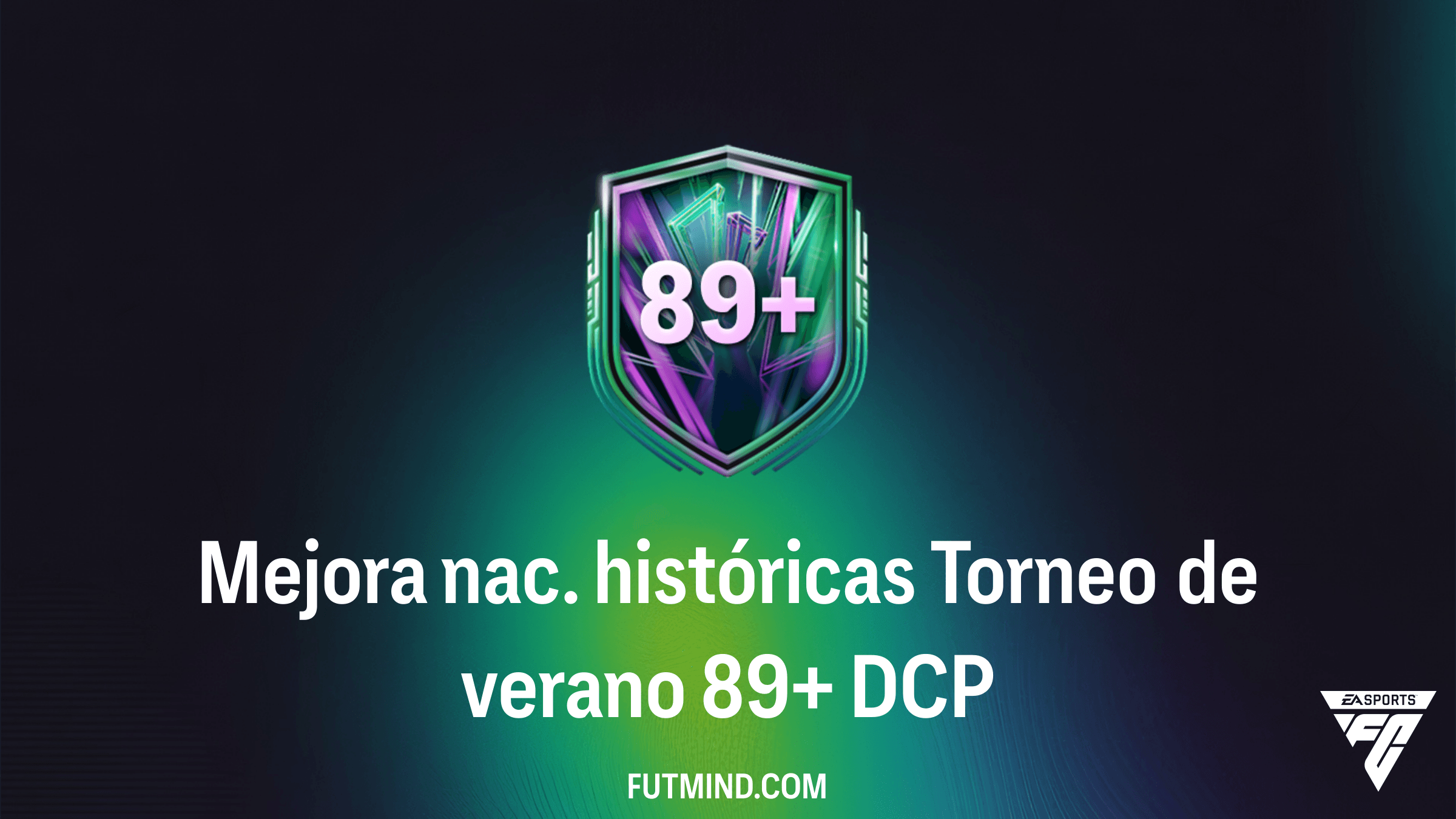 Guía del DCP Mejora nac. históricas Torneo de verano 89+ en FC 26: Análisis y Solución