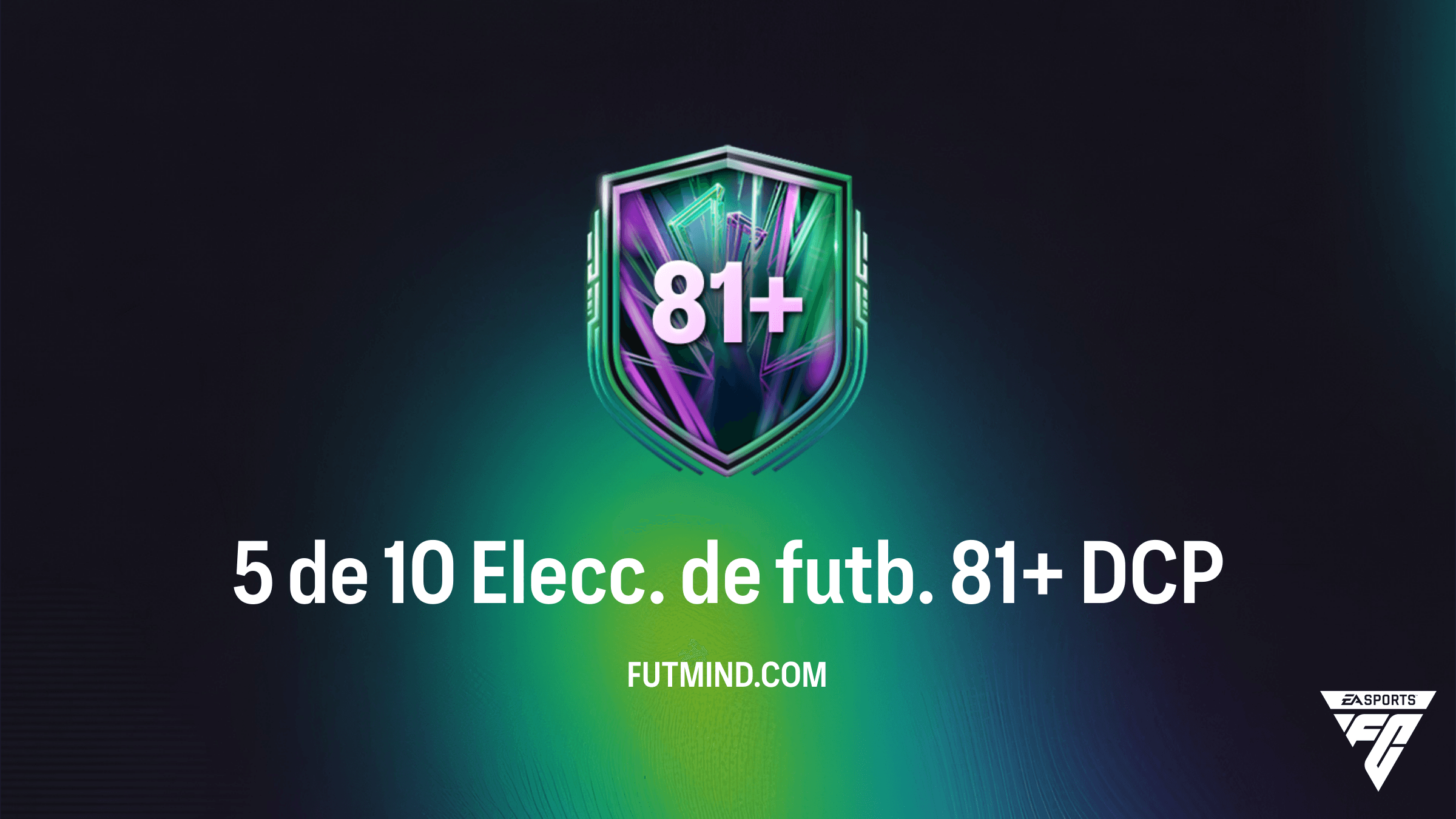 Guía del DCP 5 de 10 Elecc. de futb. 81+ en FC 26: ¿Vale la pena completar este desafío?
