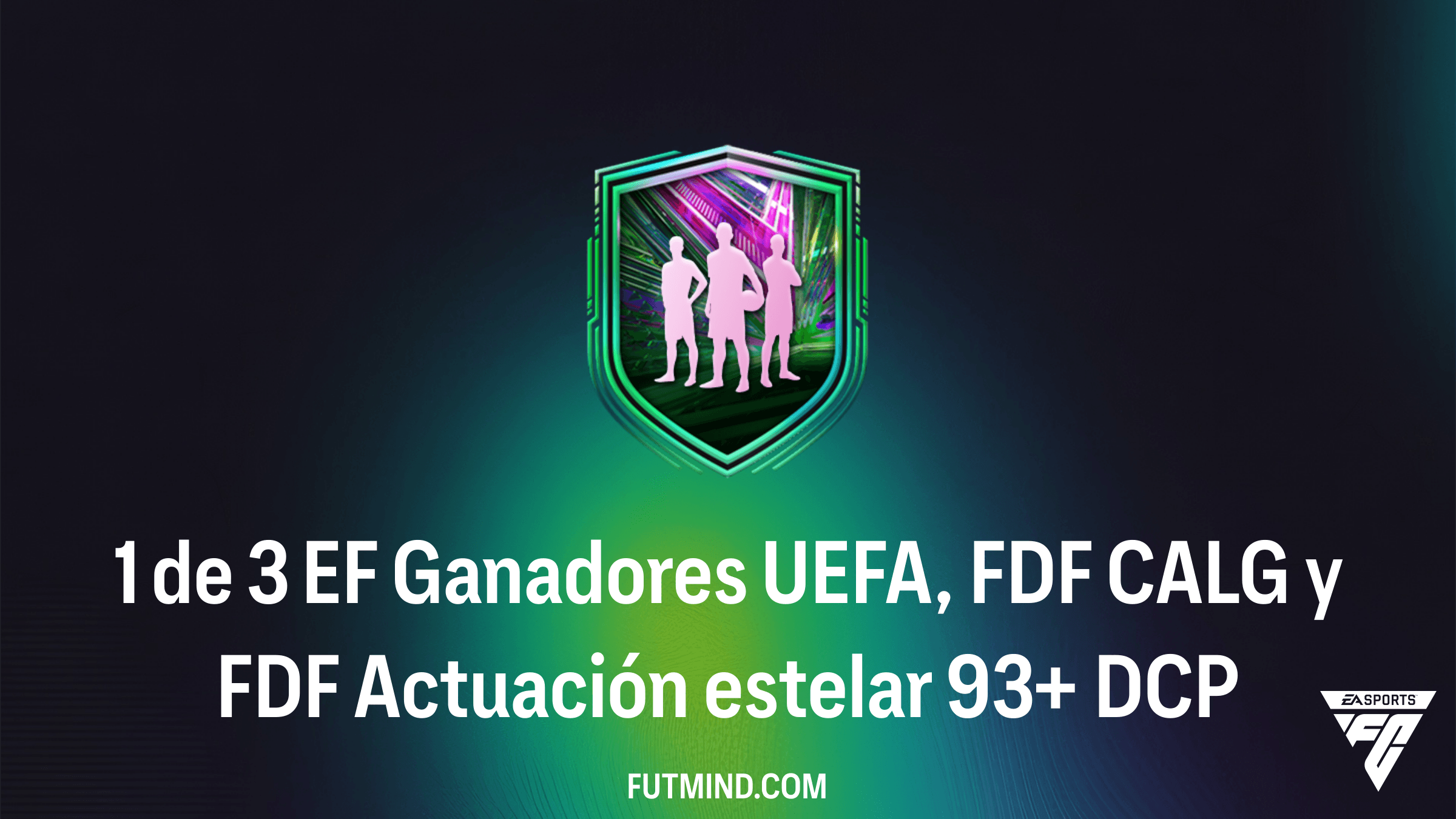 Solución al DCP 1 de 3 EF Ganadores UEFA, FDF CALG y FDF Actuación estelar 93+