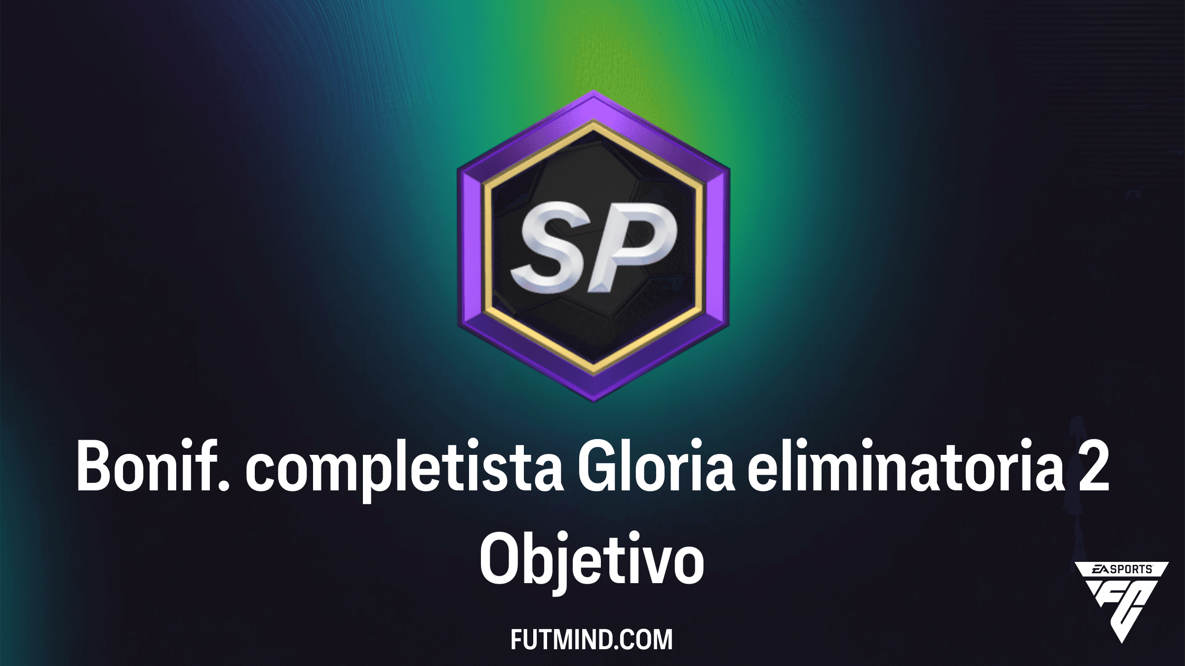 Guía Bonif. completista Gloria eliminatoria 2 en FC 26: Recompensas y Desafíos