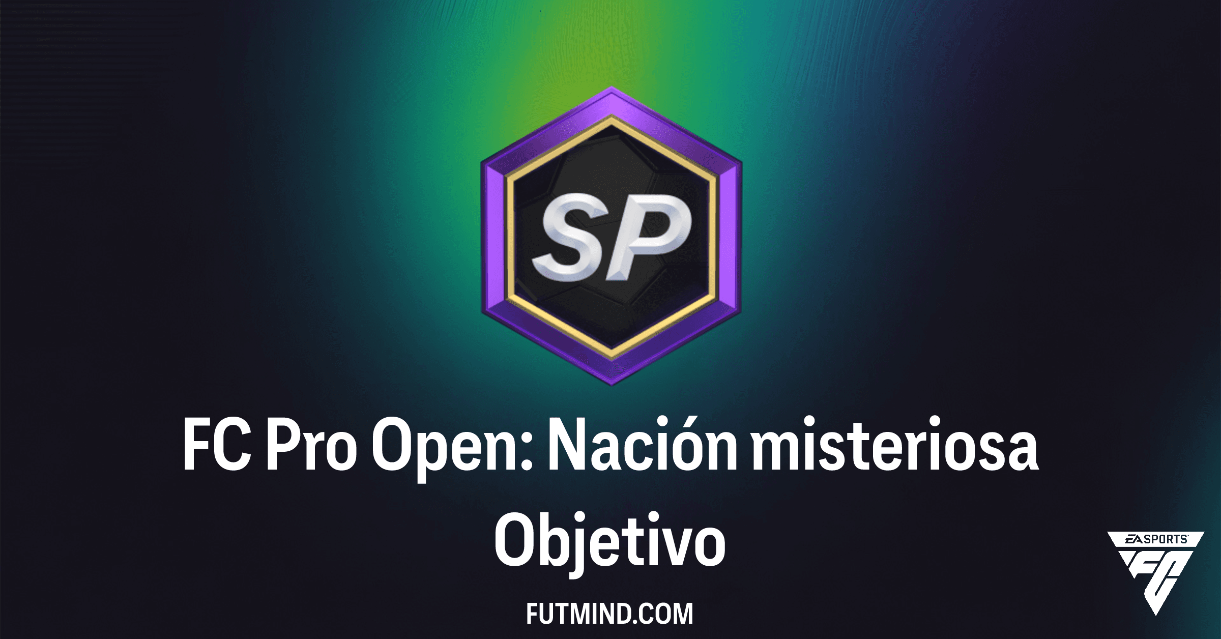 FC Pro Open: Nación Misteriosa en FC 26 Ultimate Team: Guía Completa y Recompensas