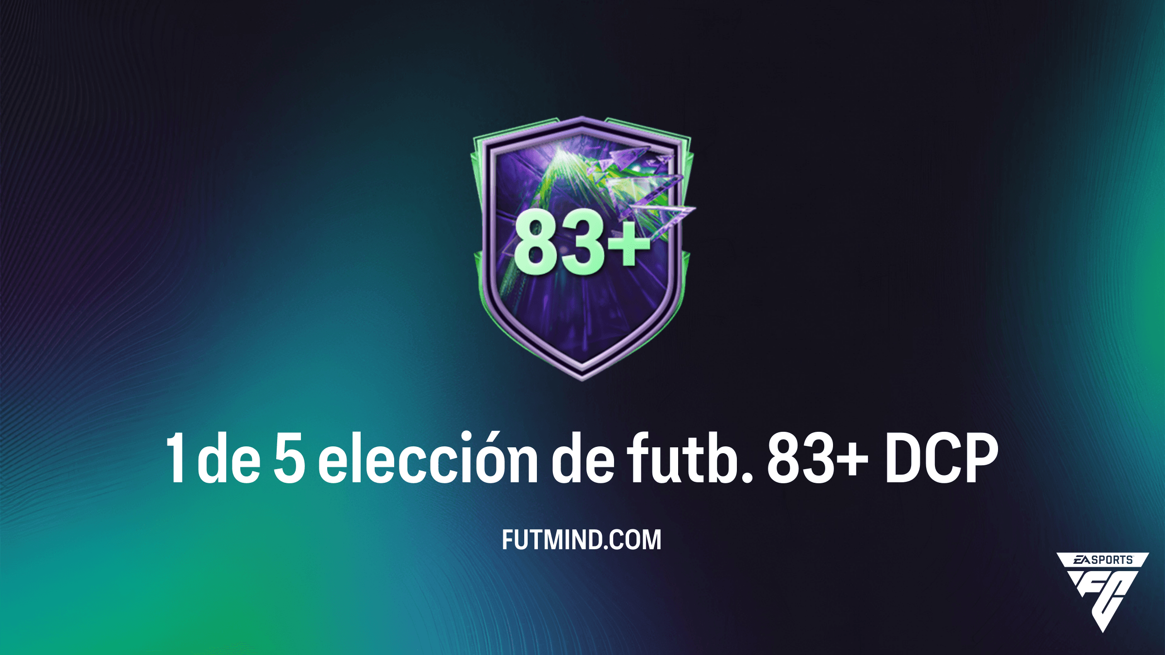 Cómo completar el DCP 1 de 5 elección de futb. 83+ en FC 26: Guía y Solución Barata