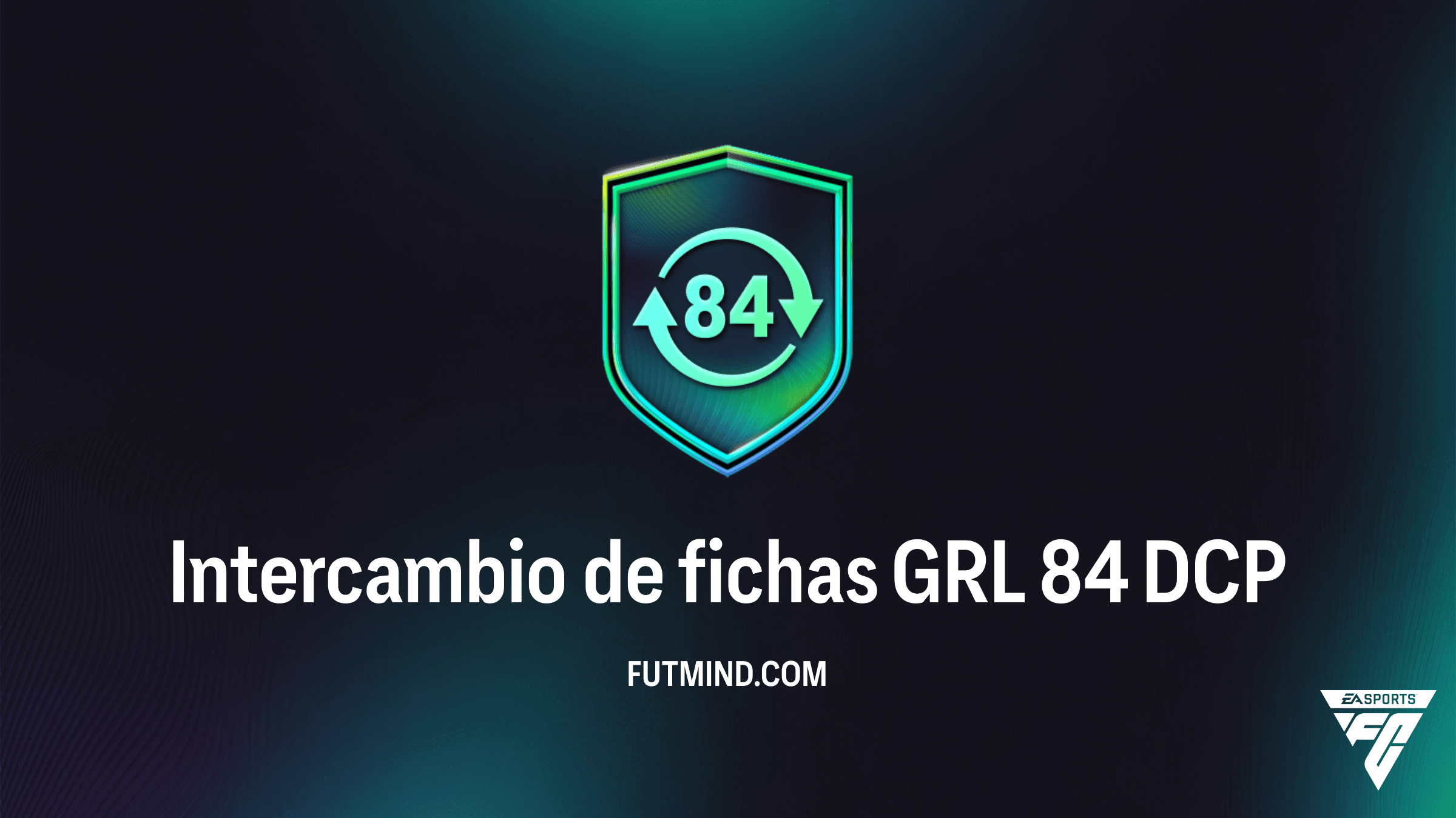 Guía del DCP Intercambio de fichas GRL 84: Cómo conseguir 10 fichas de FUTTIES en FC 26