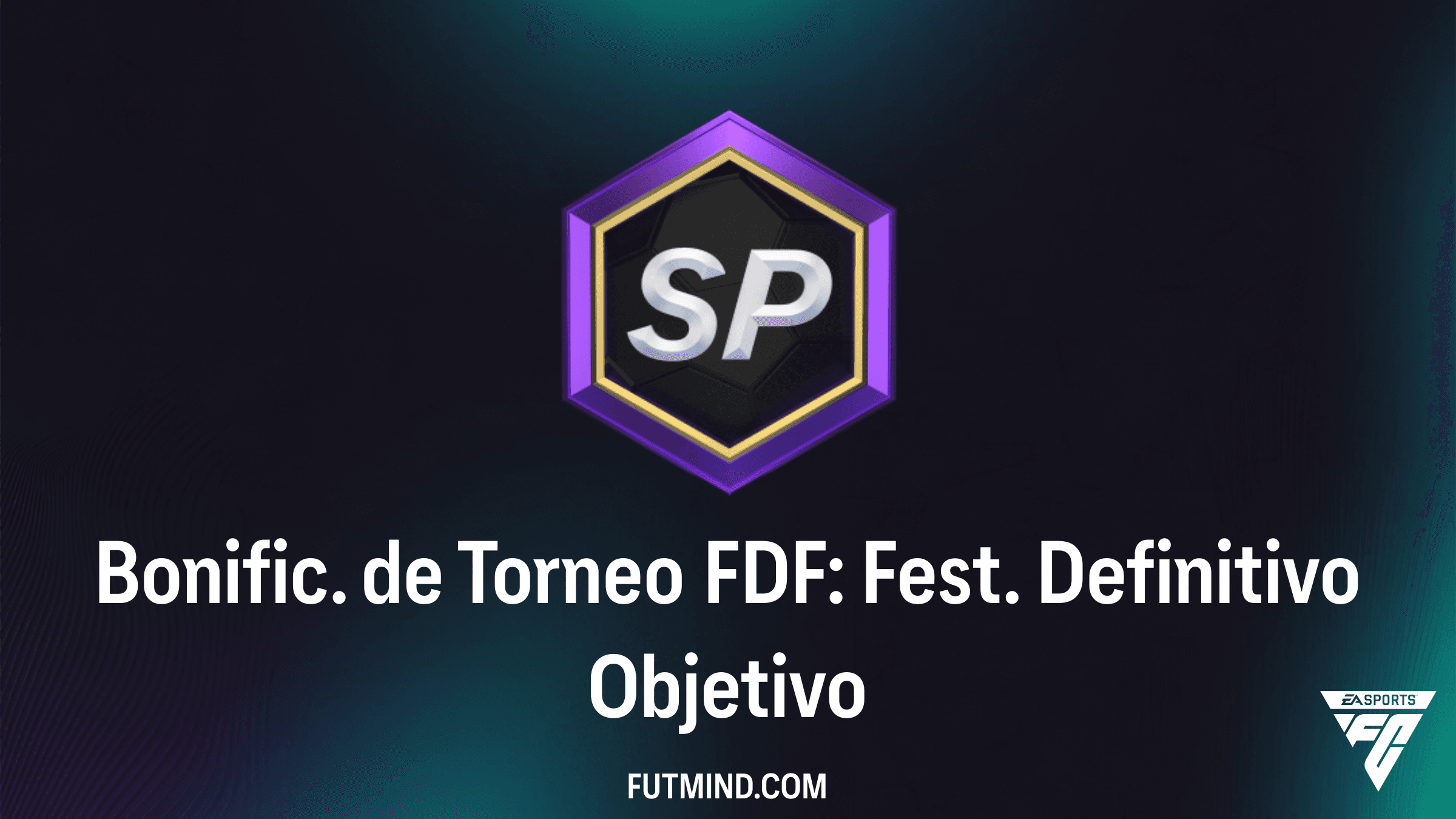 Guía del Objetivo Bonific. de Torneo FDF: Fest. Definitivo en FC 24