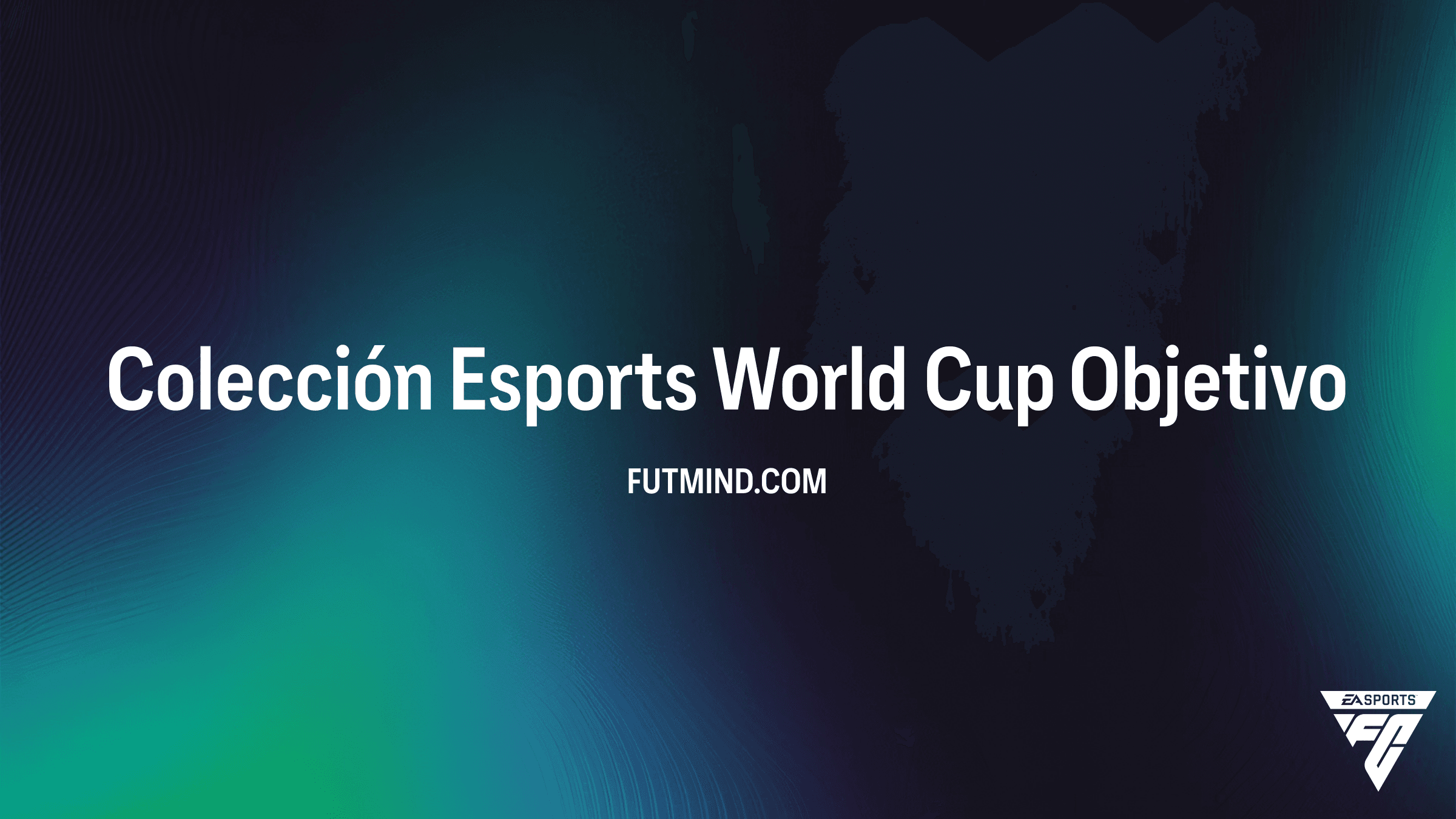 Cómo completar los Objetivos Colección Esports World Cup en FC 26