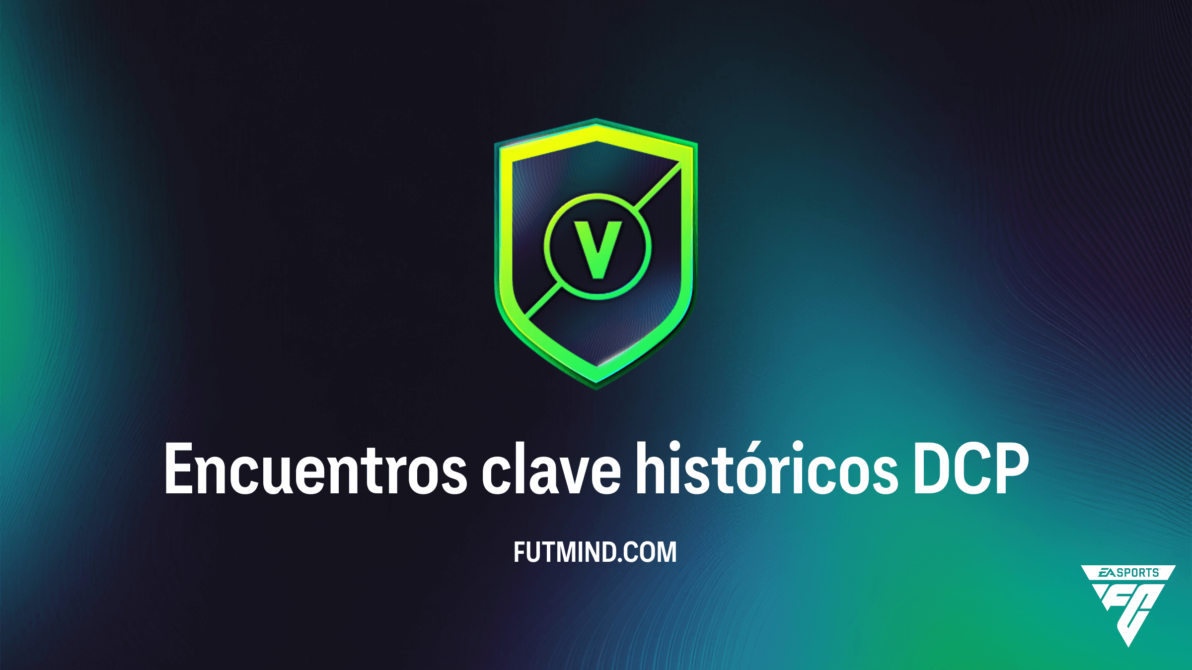 Guía del DCP Encuentros clave históricos en FC 26: Soluciones y Recompensas