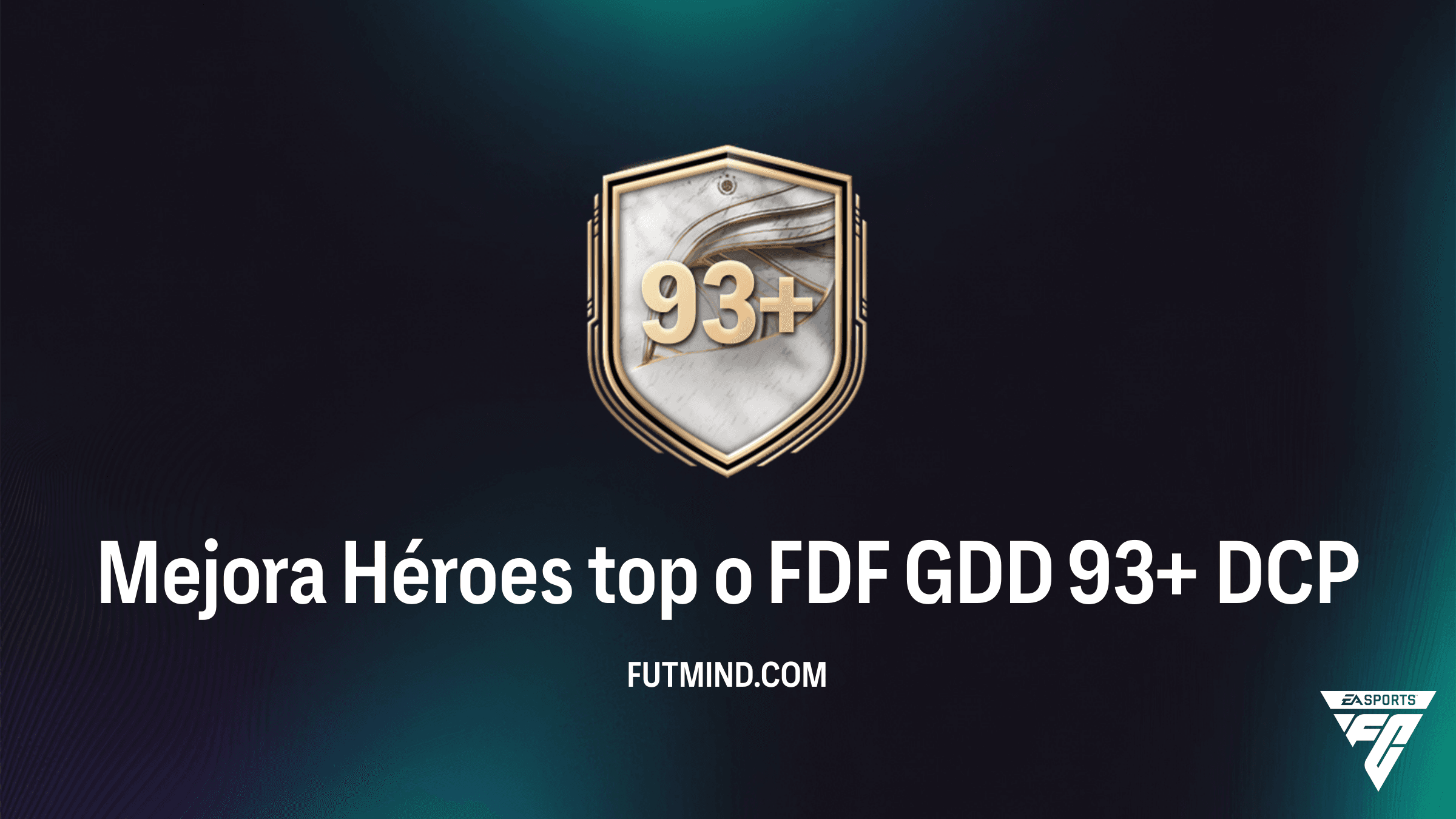 Cómo completar el DCP Mejora Héroes top o FDF GDD 93+ en FC 26: ¿Vale la pena?