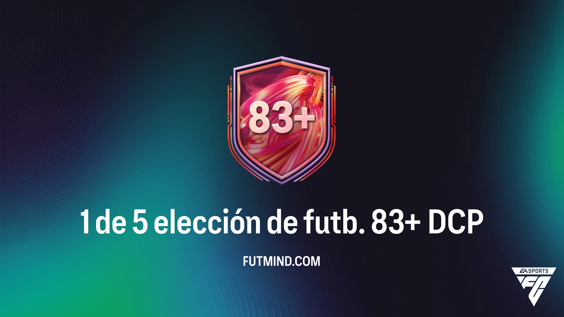 Guía Completa del DCP 1 de 5 elección de futb. 83+ en FC 26: Soluciones y Análisis