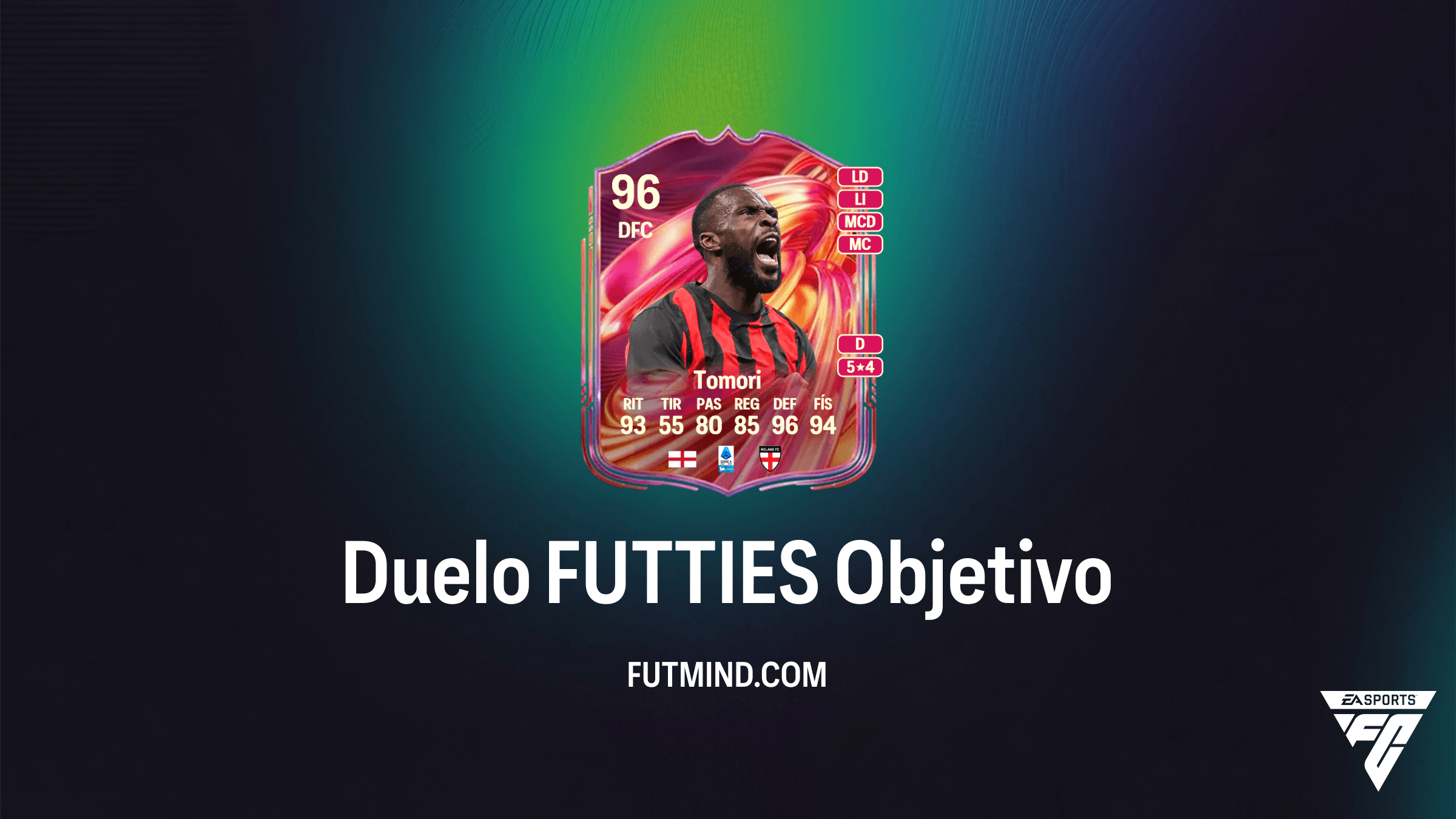 Guía para completar el Objetivo Duelo FUTTIES: Consigue a Fikayo Tomori