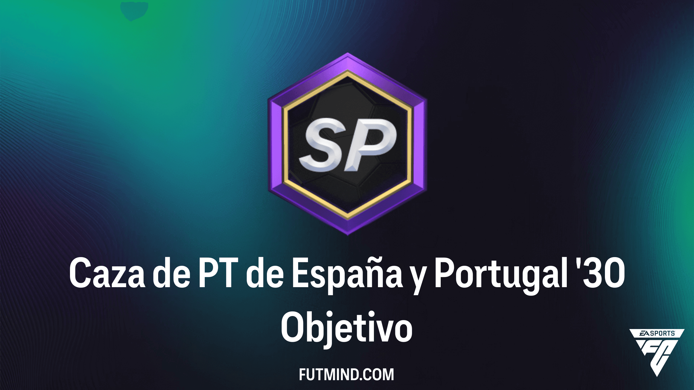 Cómo completar el Objetivo Caza de PT de España y Portugal '30 en FC 26