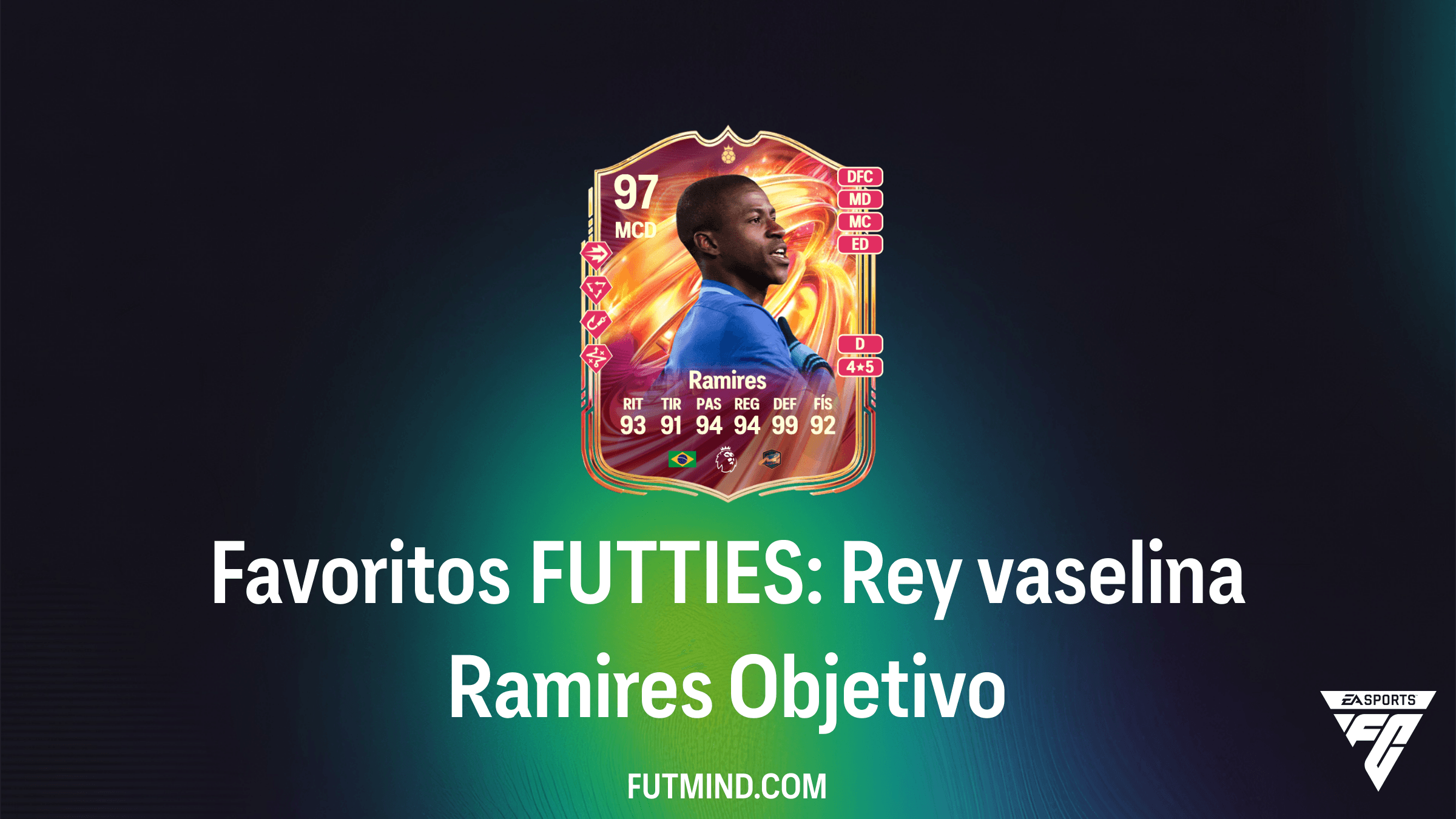 Cómo completar el Objetivo Favoritos FUTTIES: Rey vaselina Ramires en FC 26