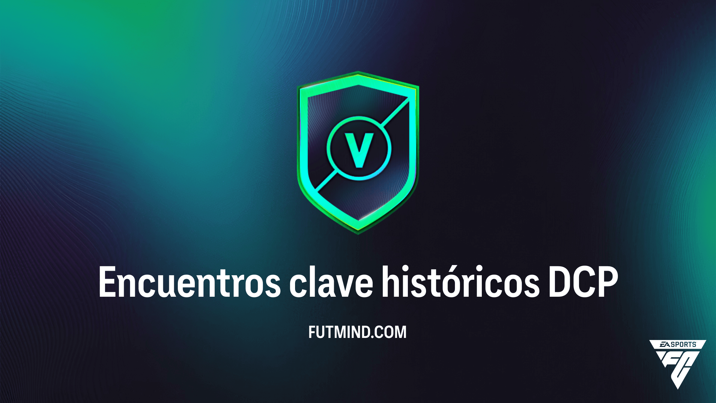 Guía del DCP Encuentros clave históricos en FC 26: Soluciones y Recompensas